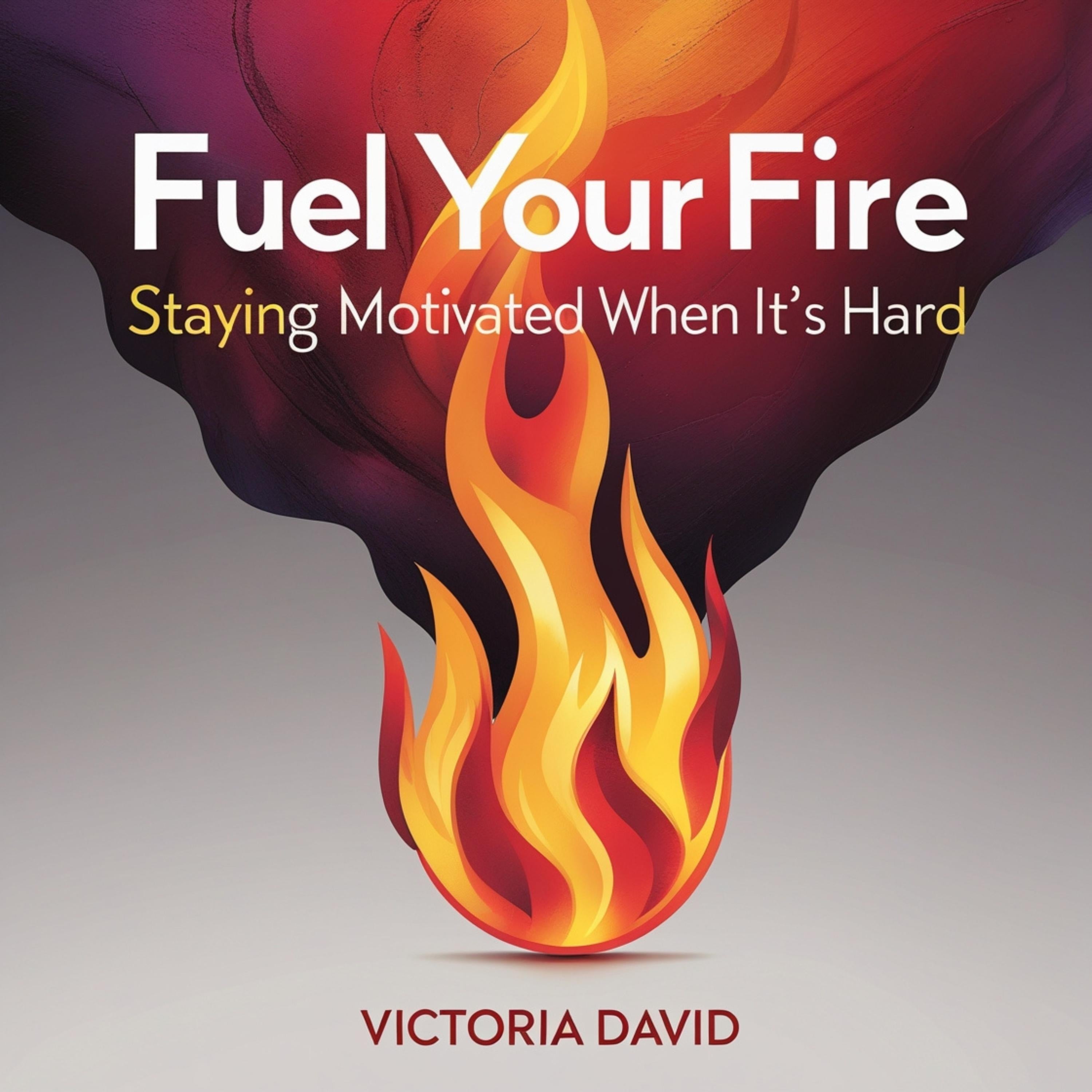 Fuel Your Fire