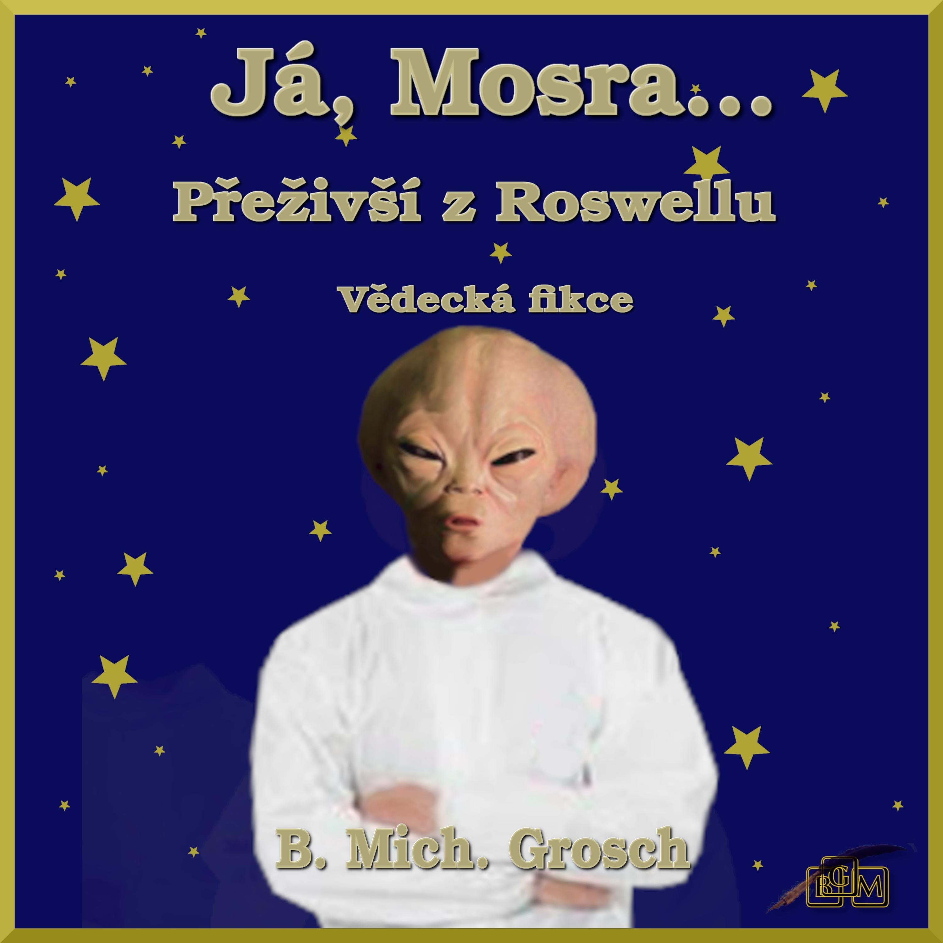 Já, Mosra...