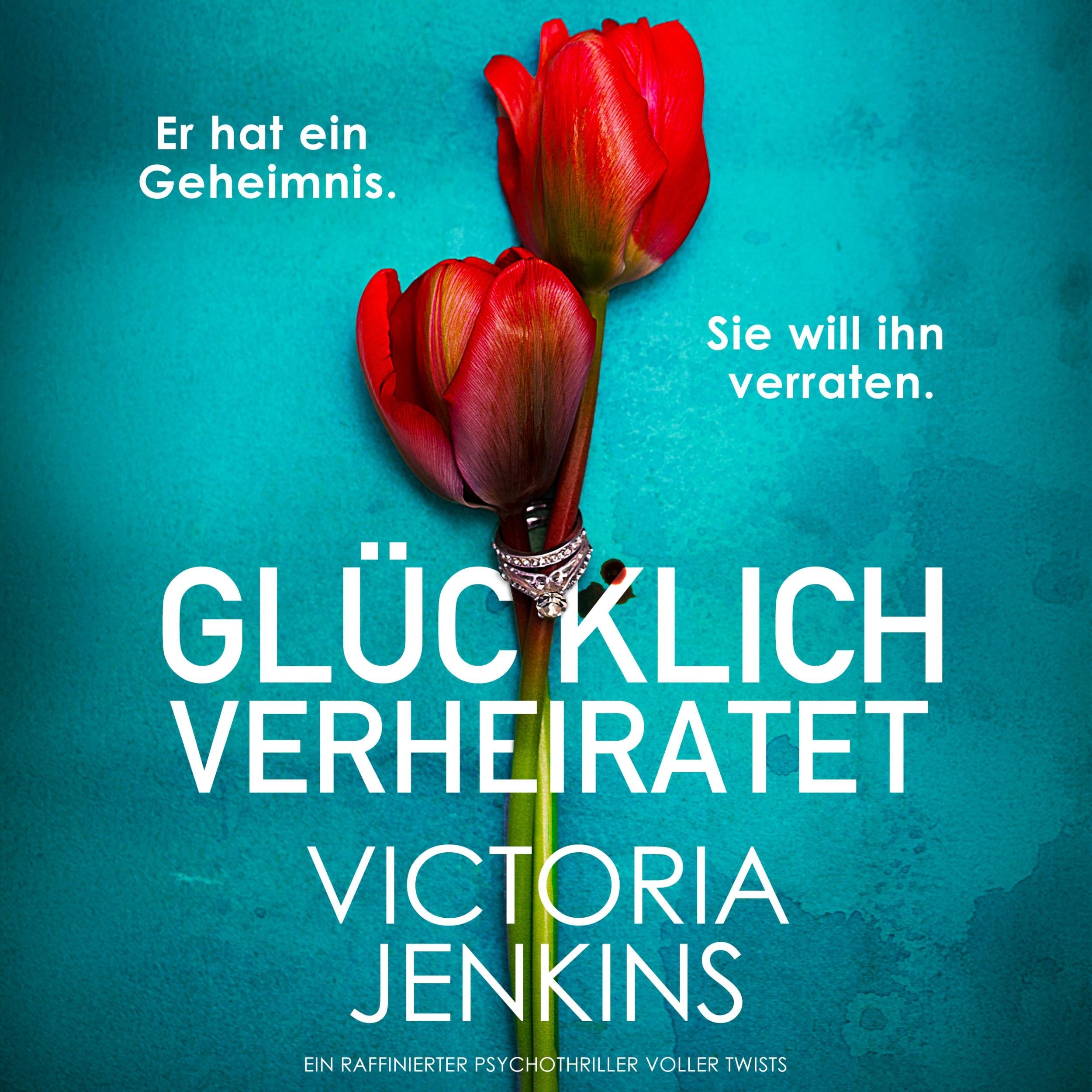 Glücklich verheiratet (Ungekürzt)
