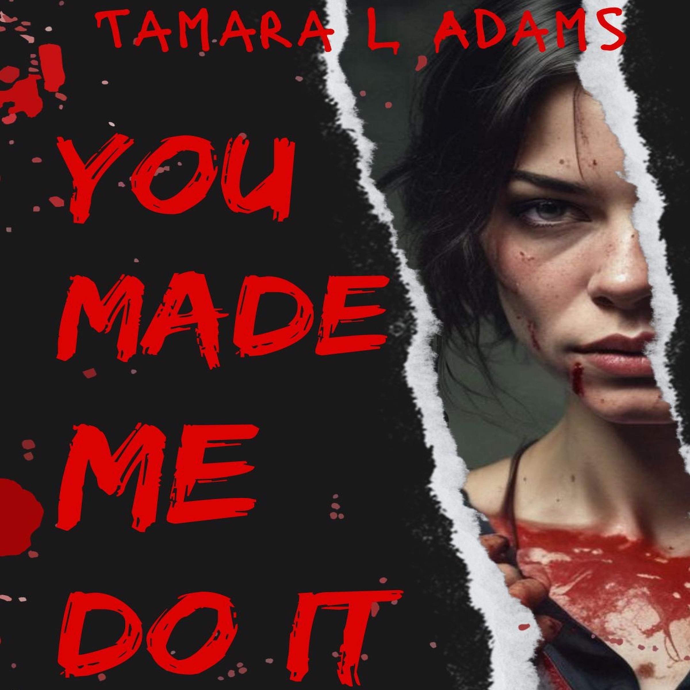 You Made Me Do It