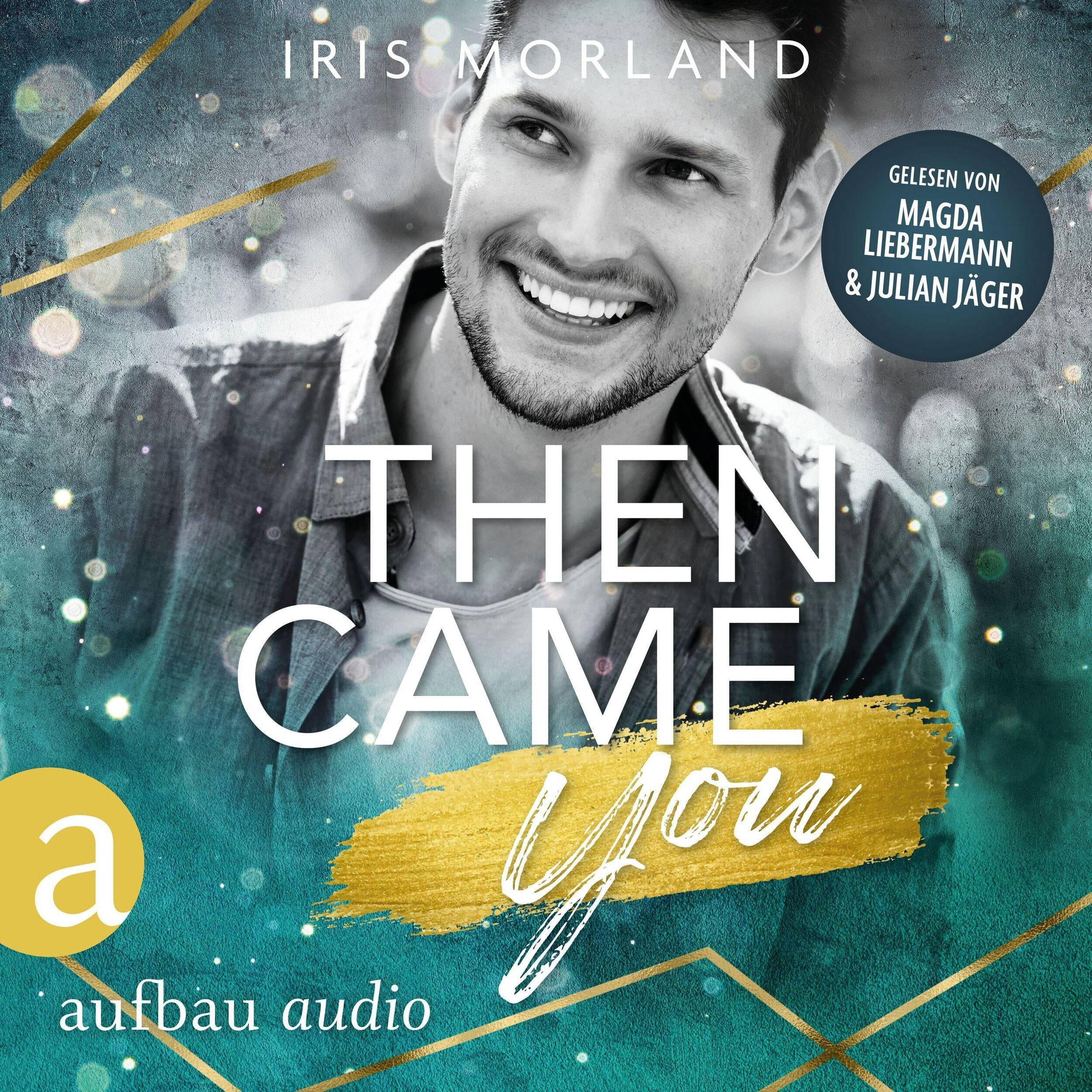 Then came you - Die Younger's Family Saga, Band 1 (Ungekürzt)