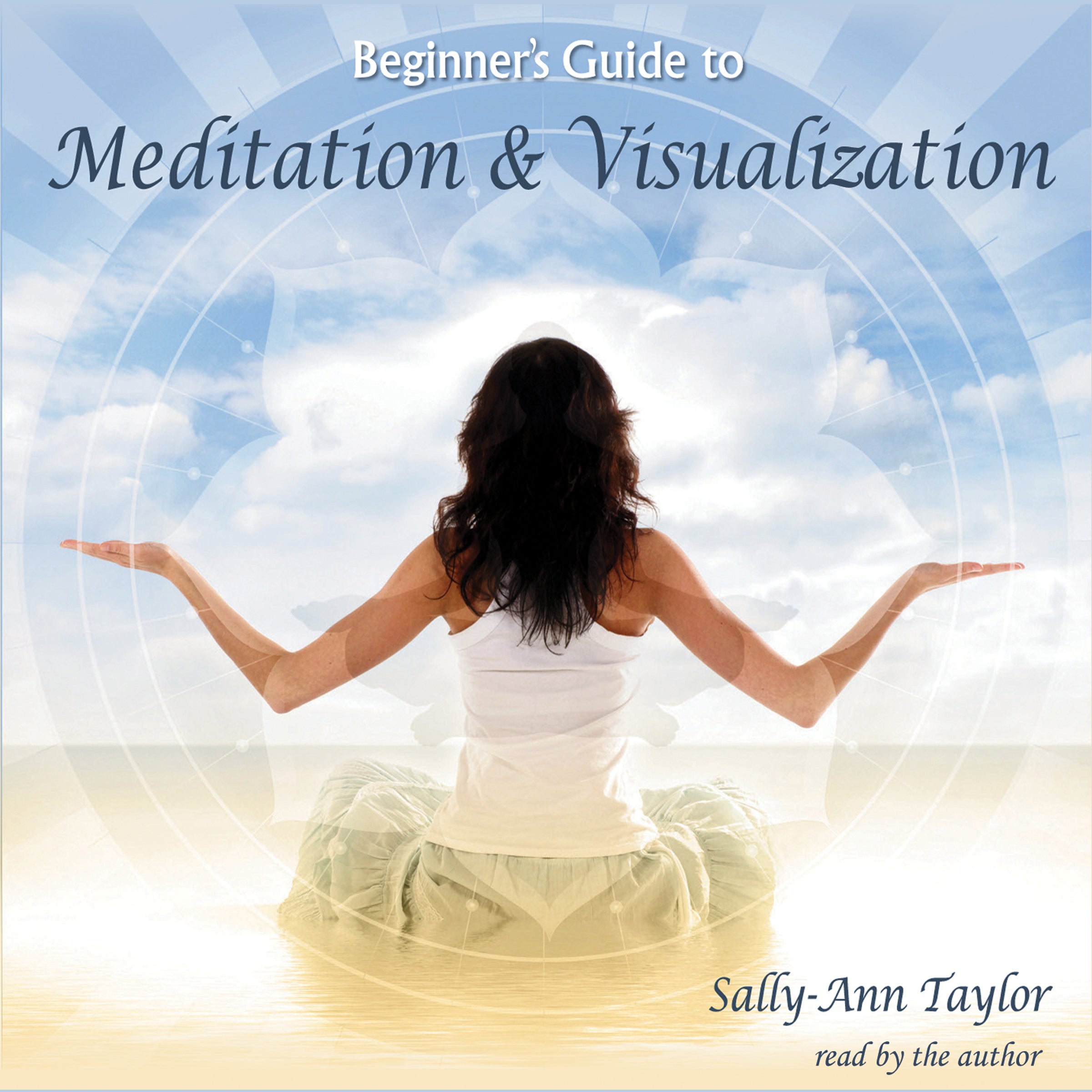 Beginner's Guide to Meditation & Visualization