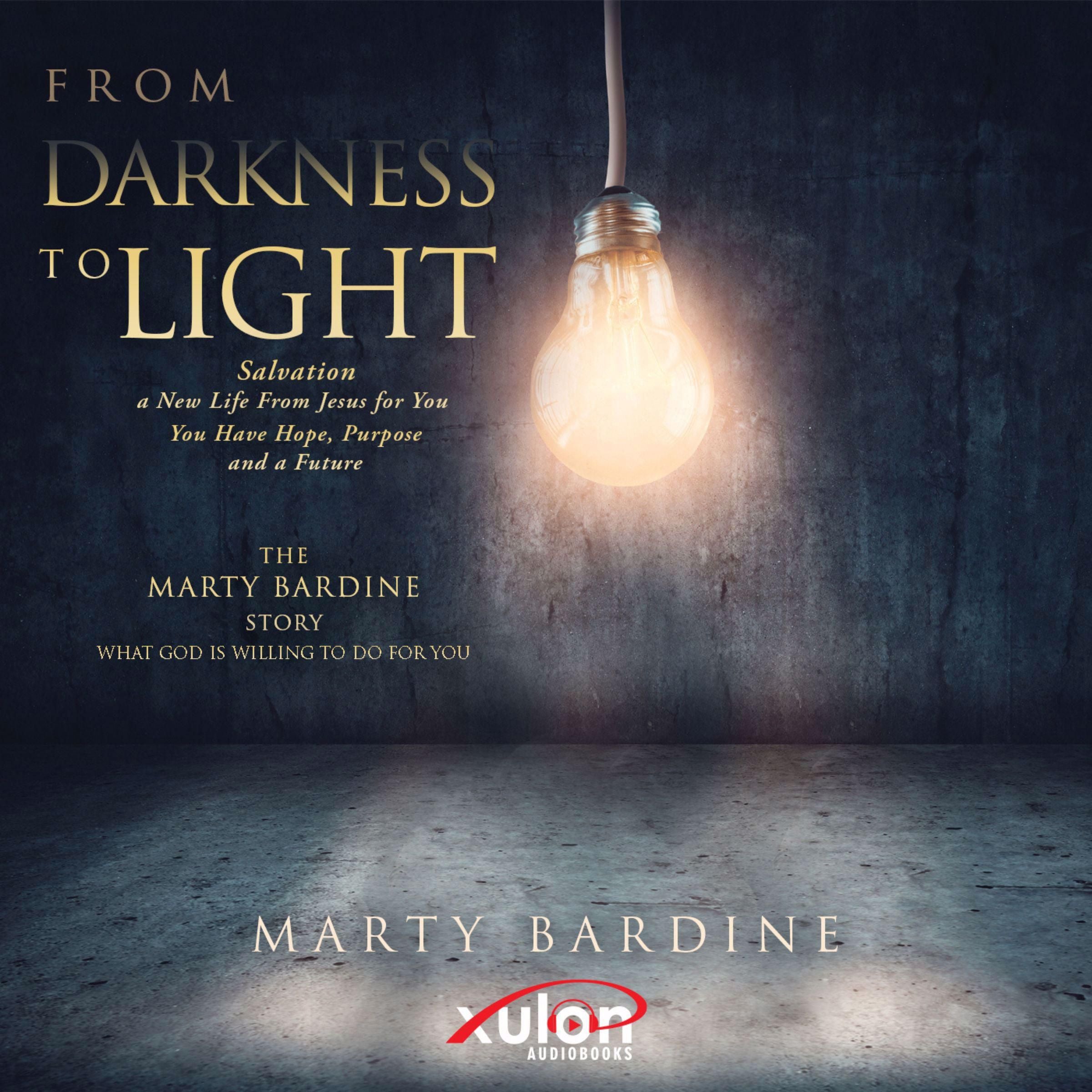 From Darkness to Light