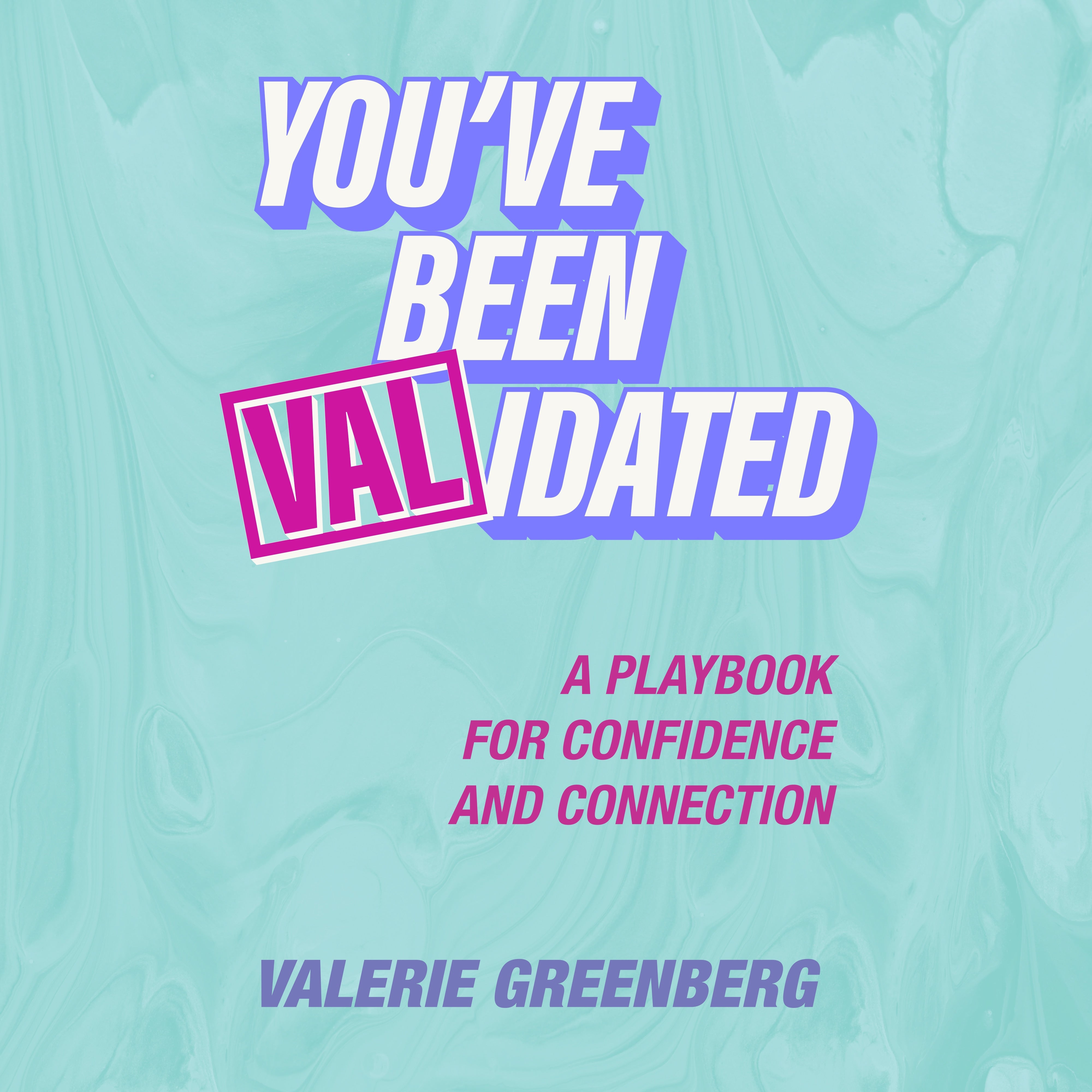 You've Been VALidated