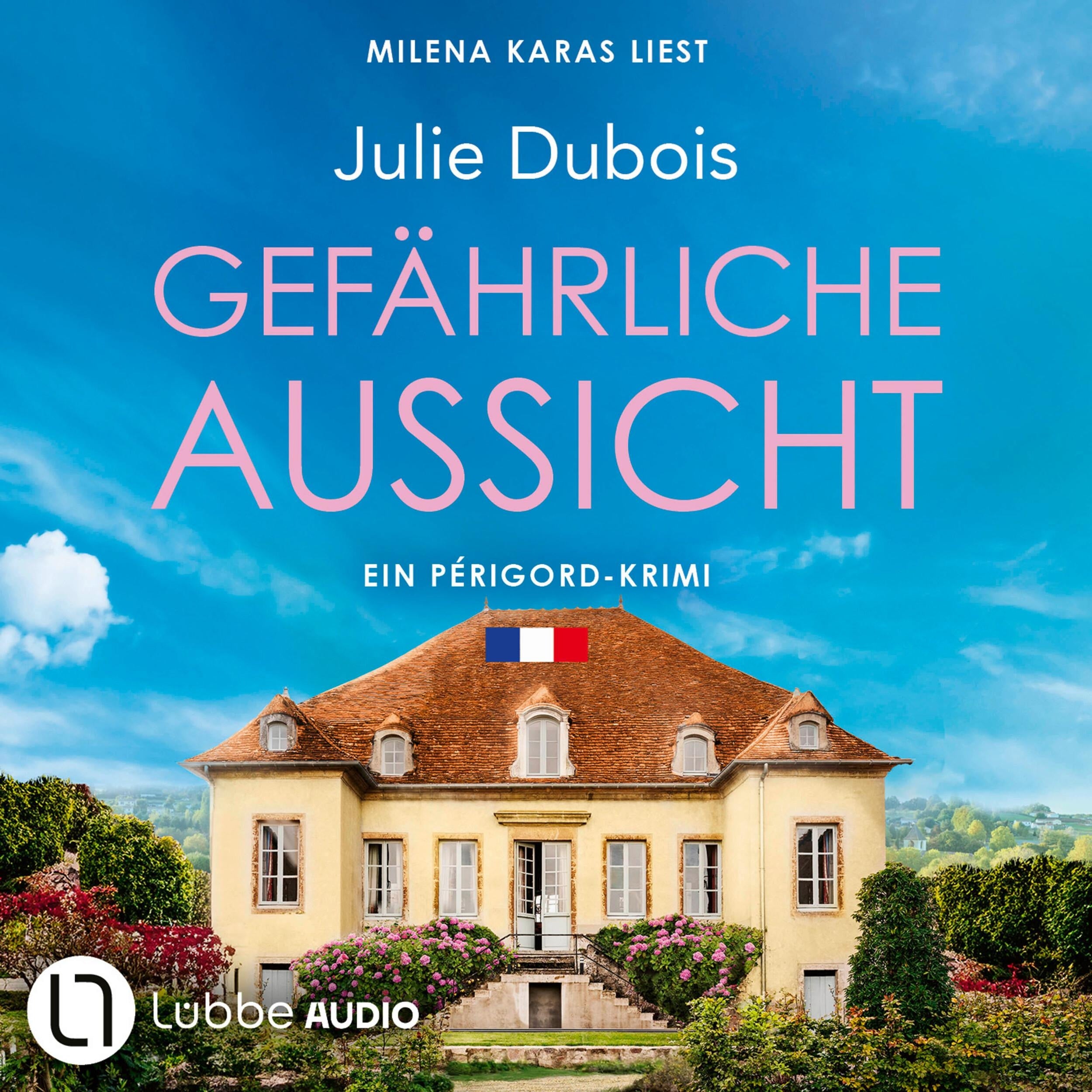 Gefährliche Aussicht - Ein Périgord-Krimi, Teil 5 (Ungekürzt)