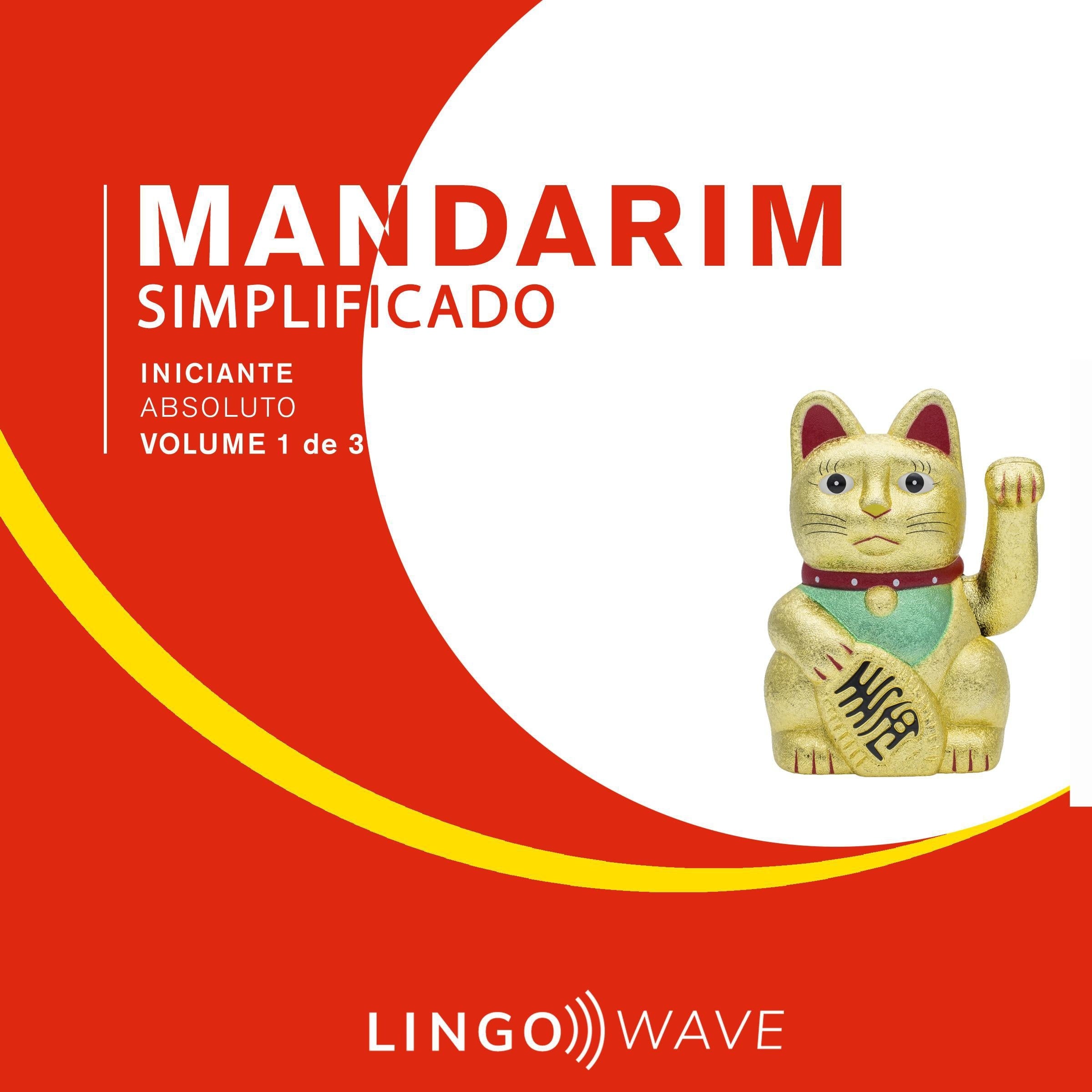 Mandarim Simplificado - Iniciante Absoluto - Volume 1 de 3