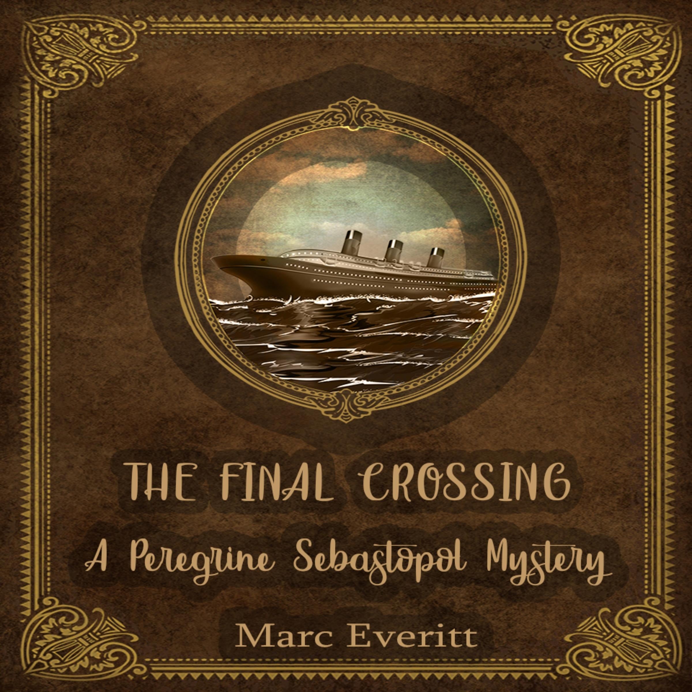 The Final Crossing:  A Peregrine Sebastopol Mystery