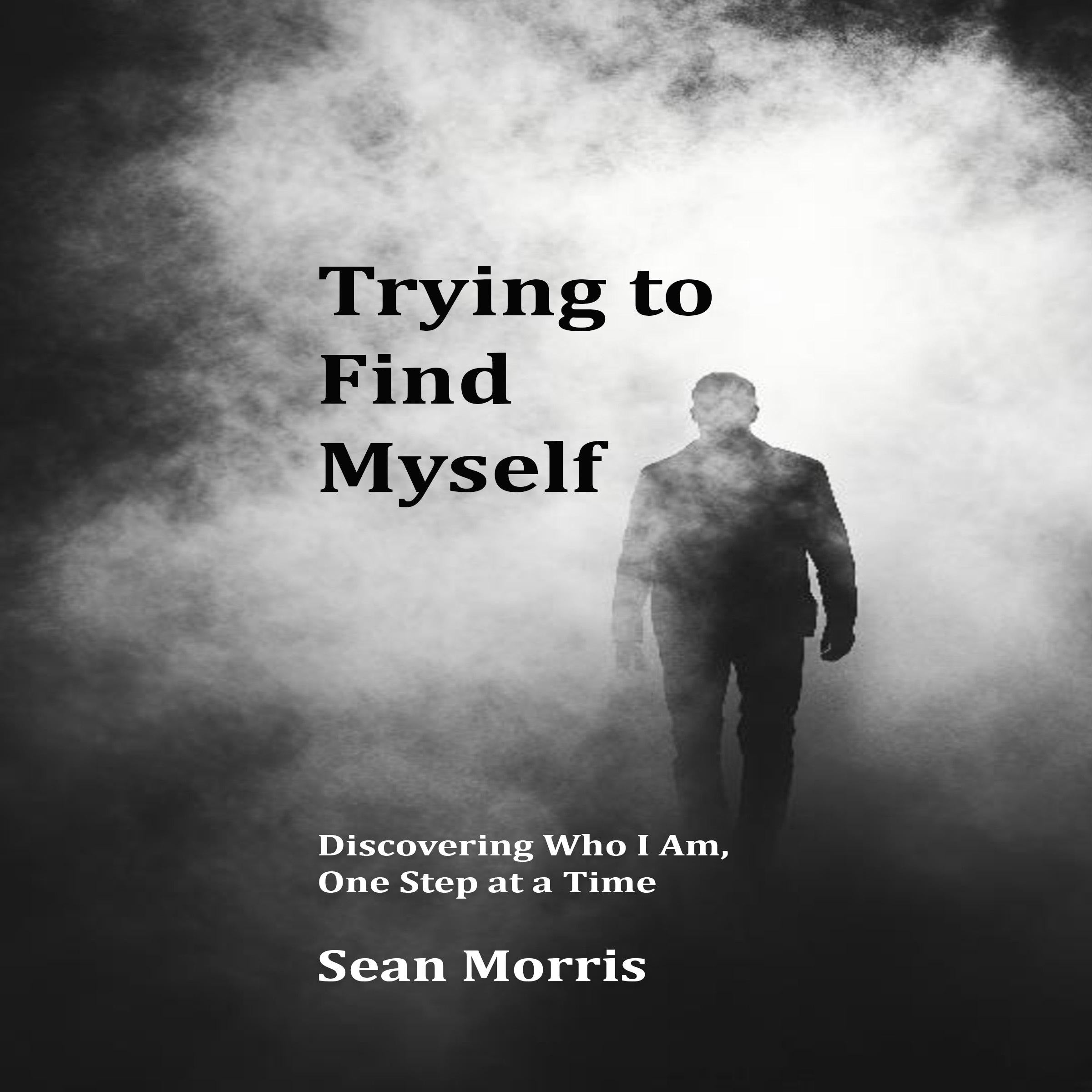 Trying to Find Myself