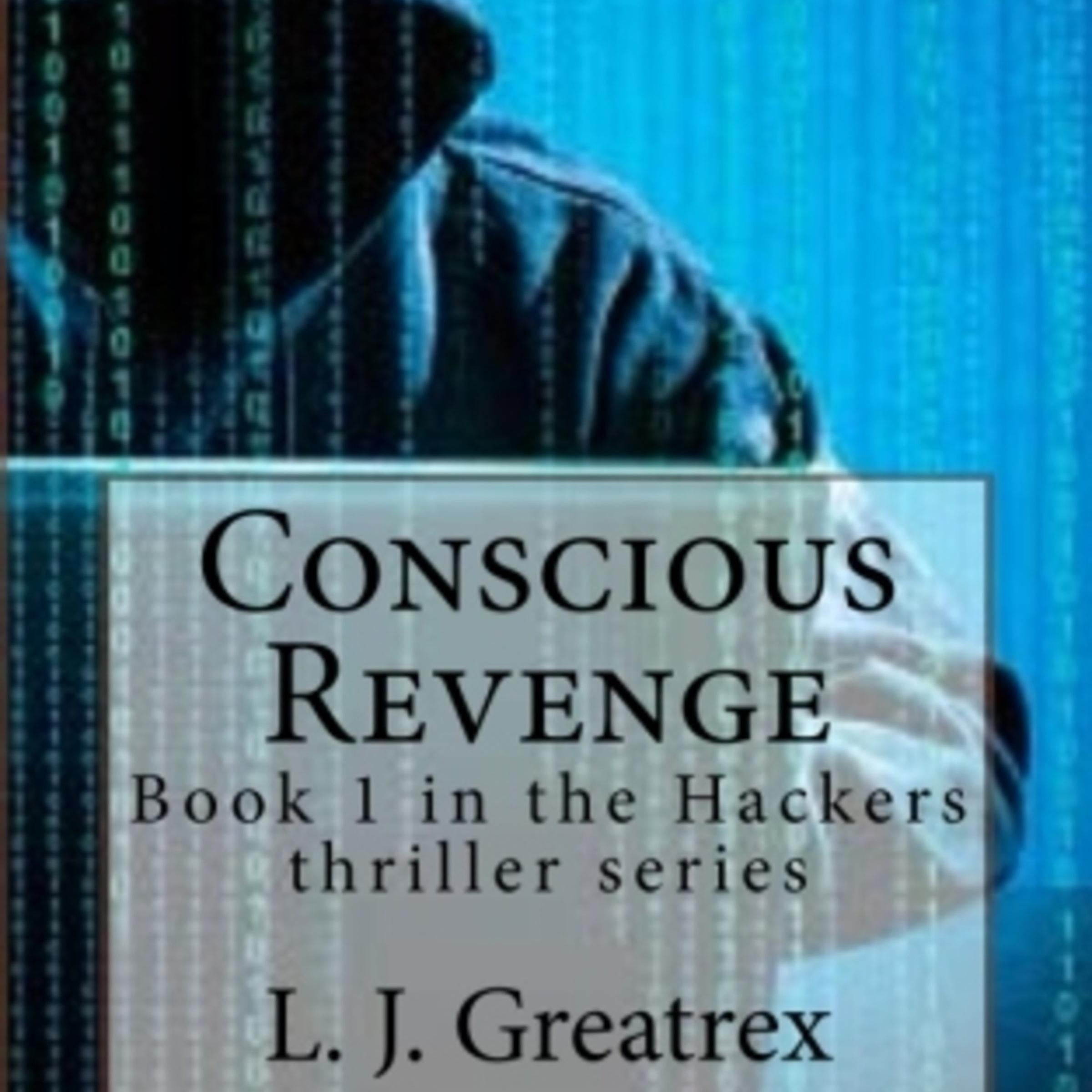 Conscious Revenge:  Book 1 in the Hackers thriller series