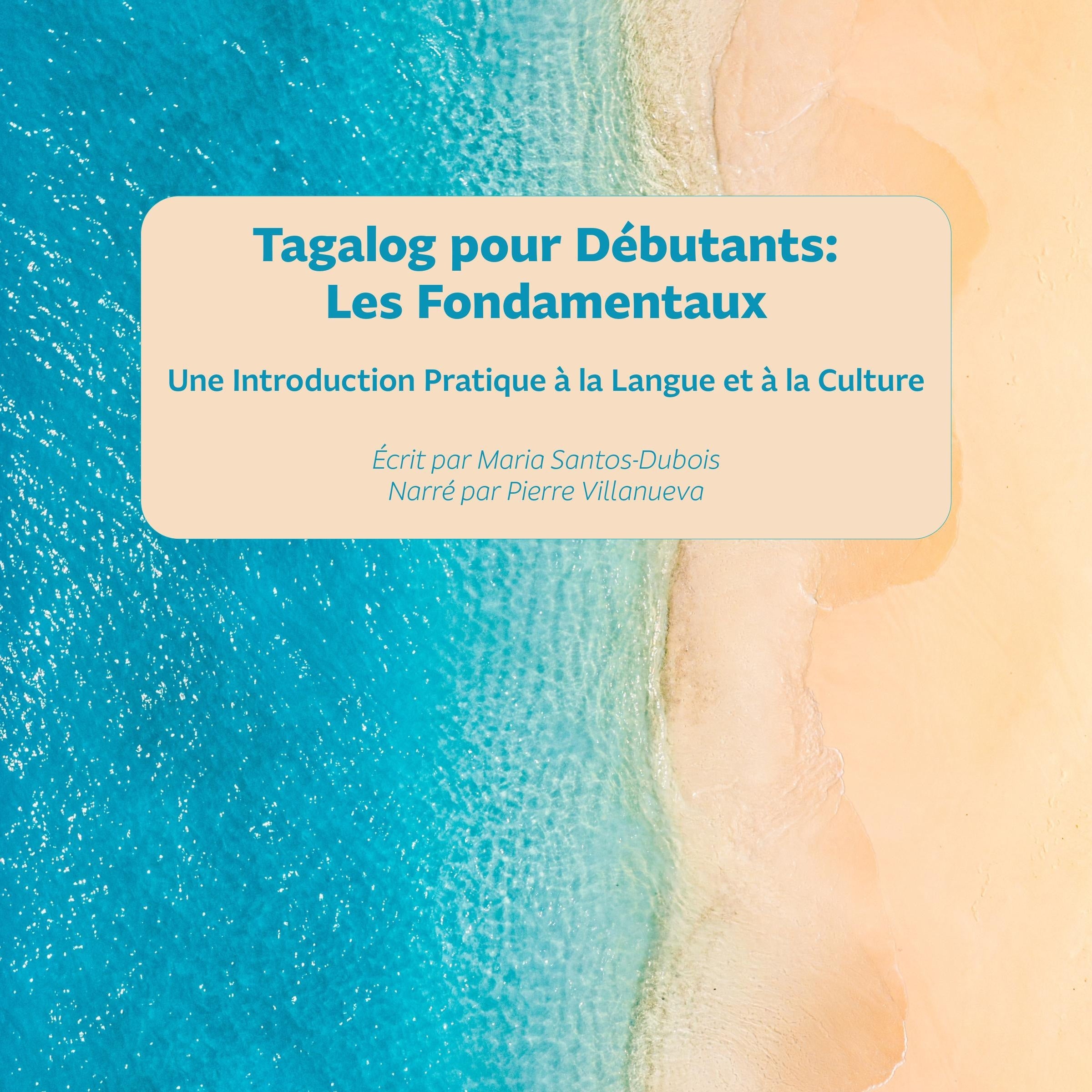 Tagalog pour Débutants : Les Fondamentaux