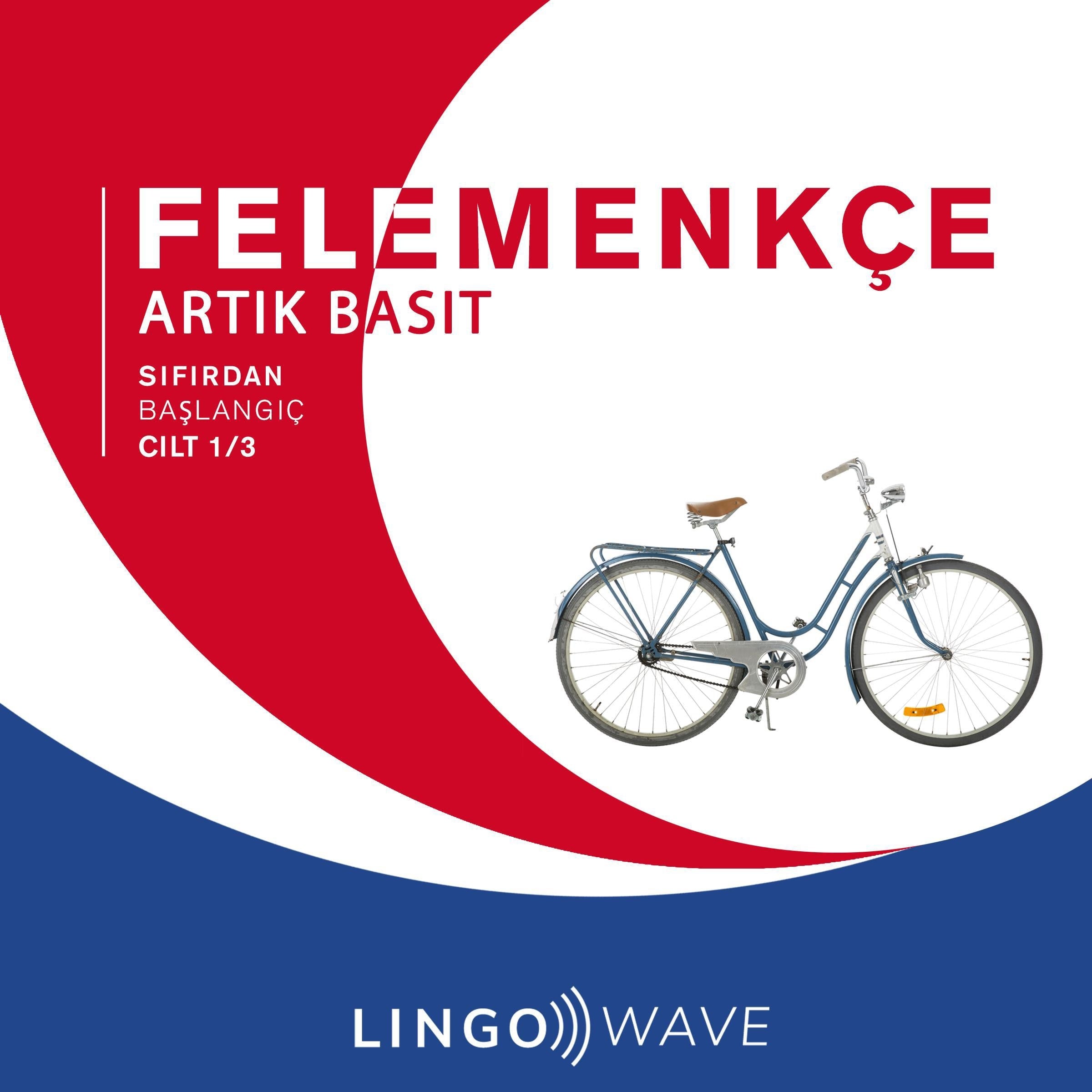 Felemenkçe Artık Basit - Sıfırdan Başlangıç - Cilt 1/3
