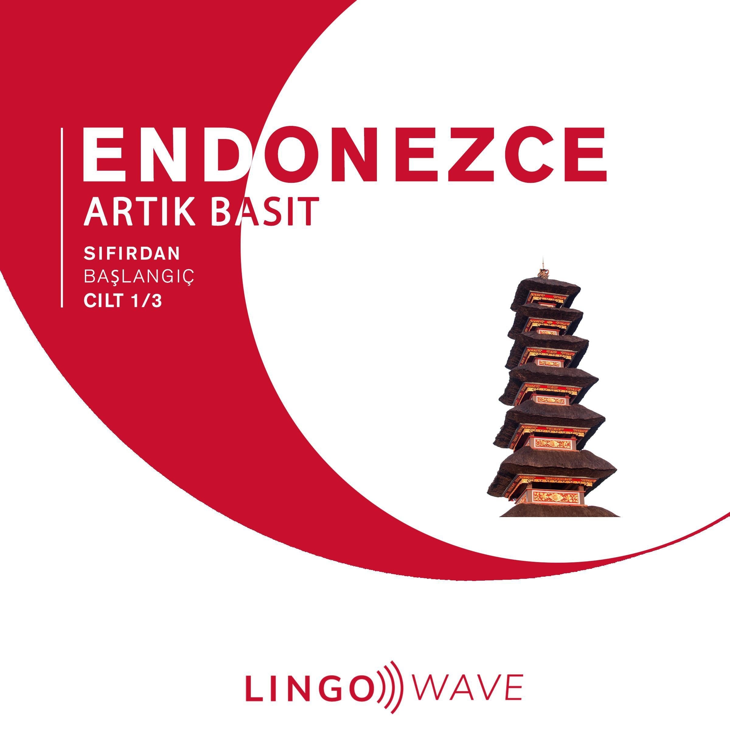 Endonezce Artık Basit - Sıfırdan Başlangıç - Cilt 1/3