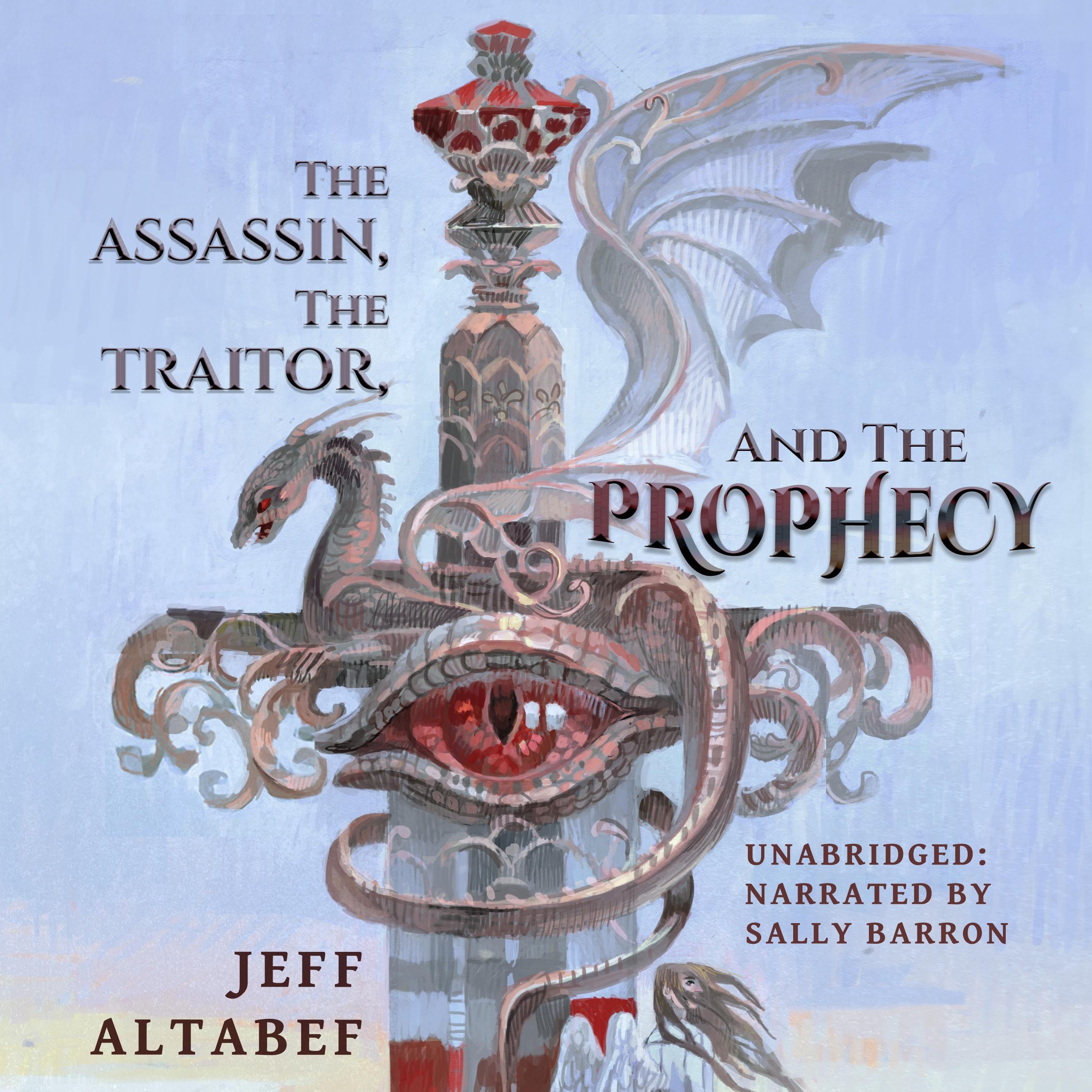 The Assassin, the Traitor, and the Prophecy