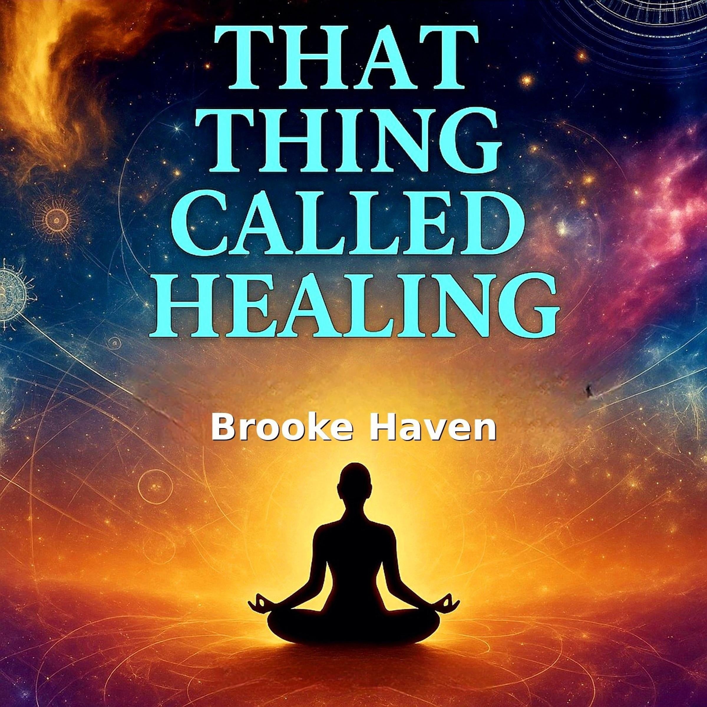 That Thing Called Healing