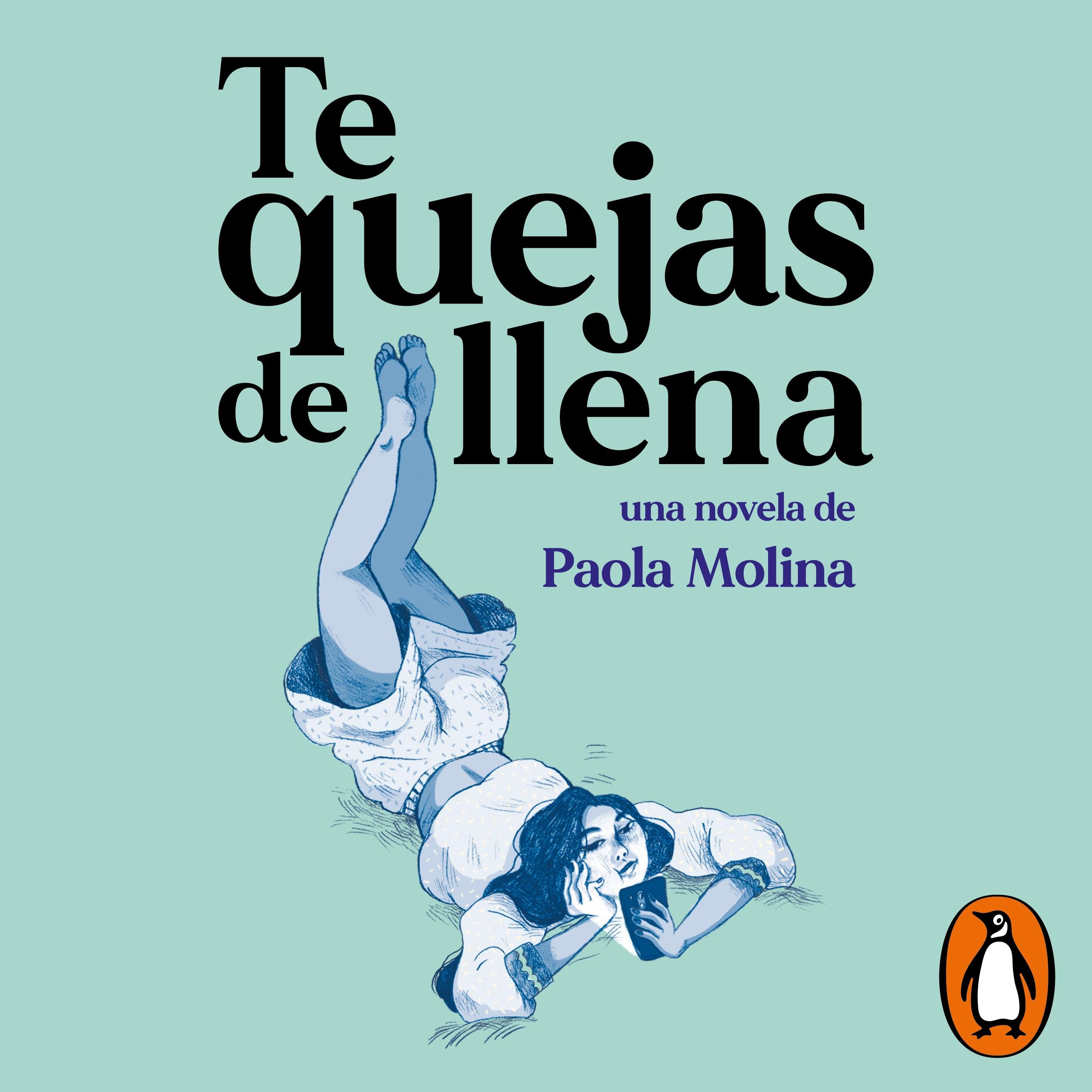 Te quejas de llena