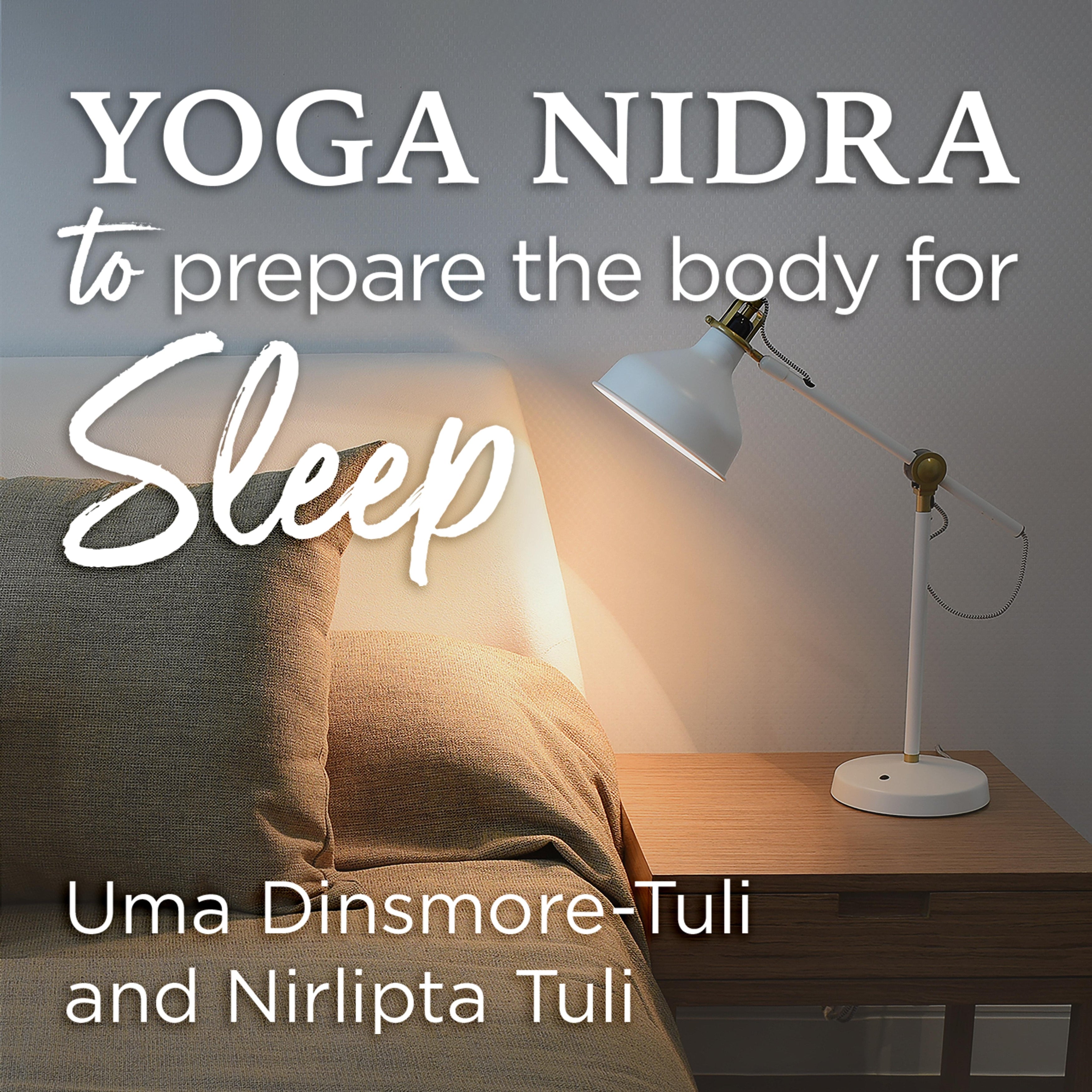 Yoga Nidra to Prepare the Body for Sleep