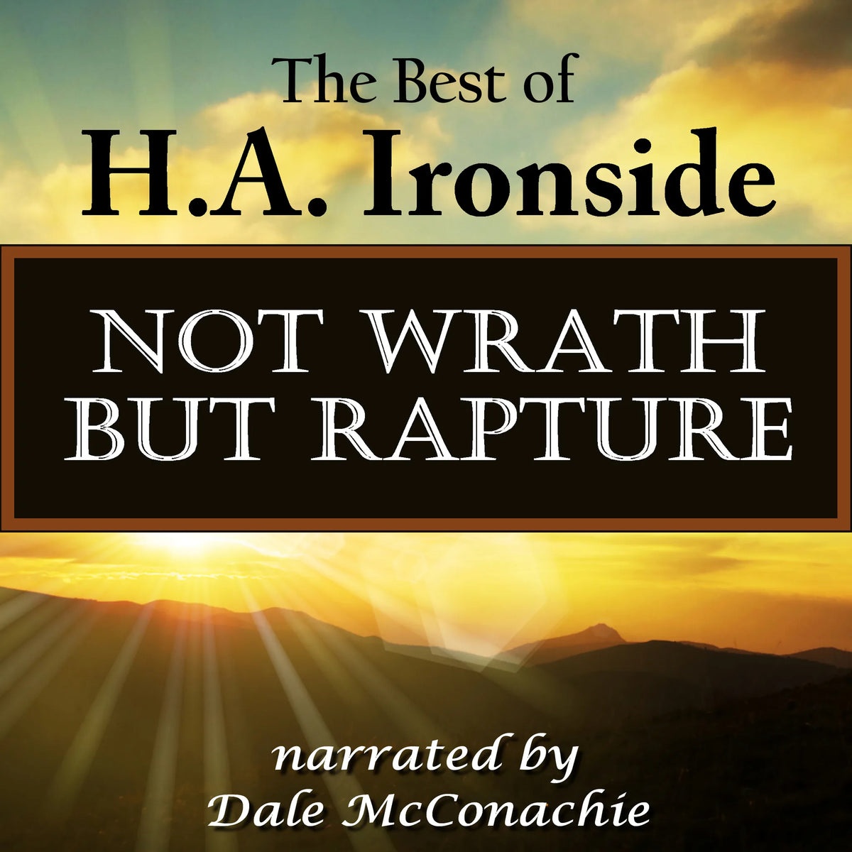 Not Wrath—But Rapture