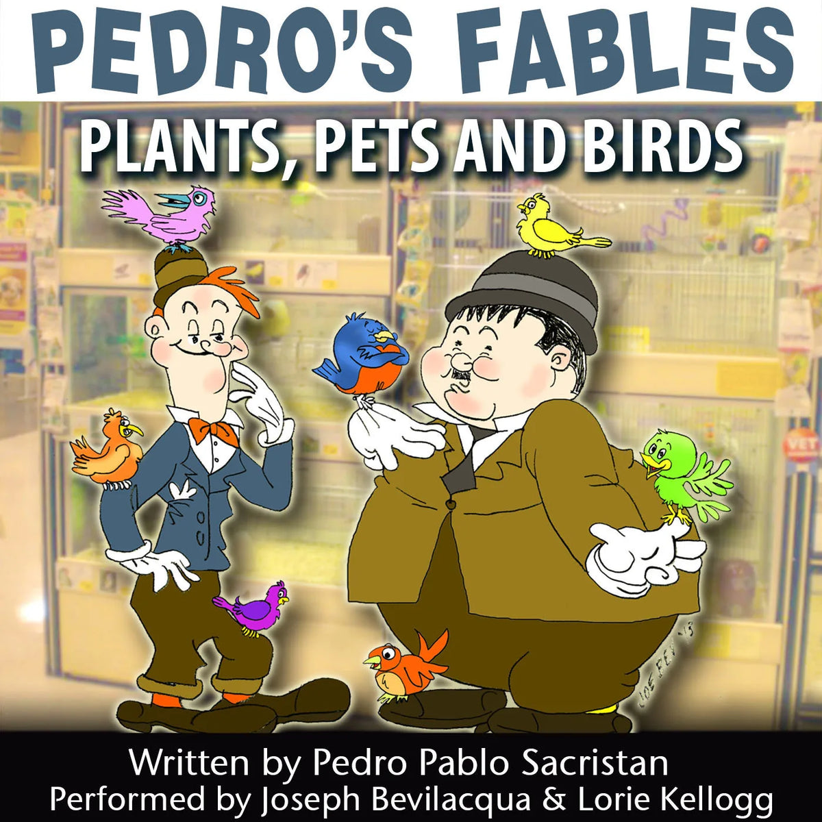 Pedro’s Fables: Plants, Pets, and Birds
