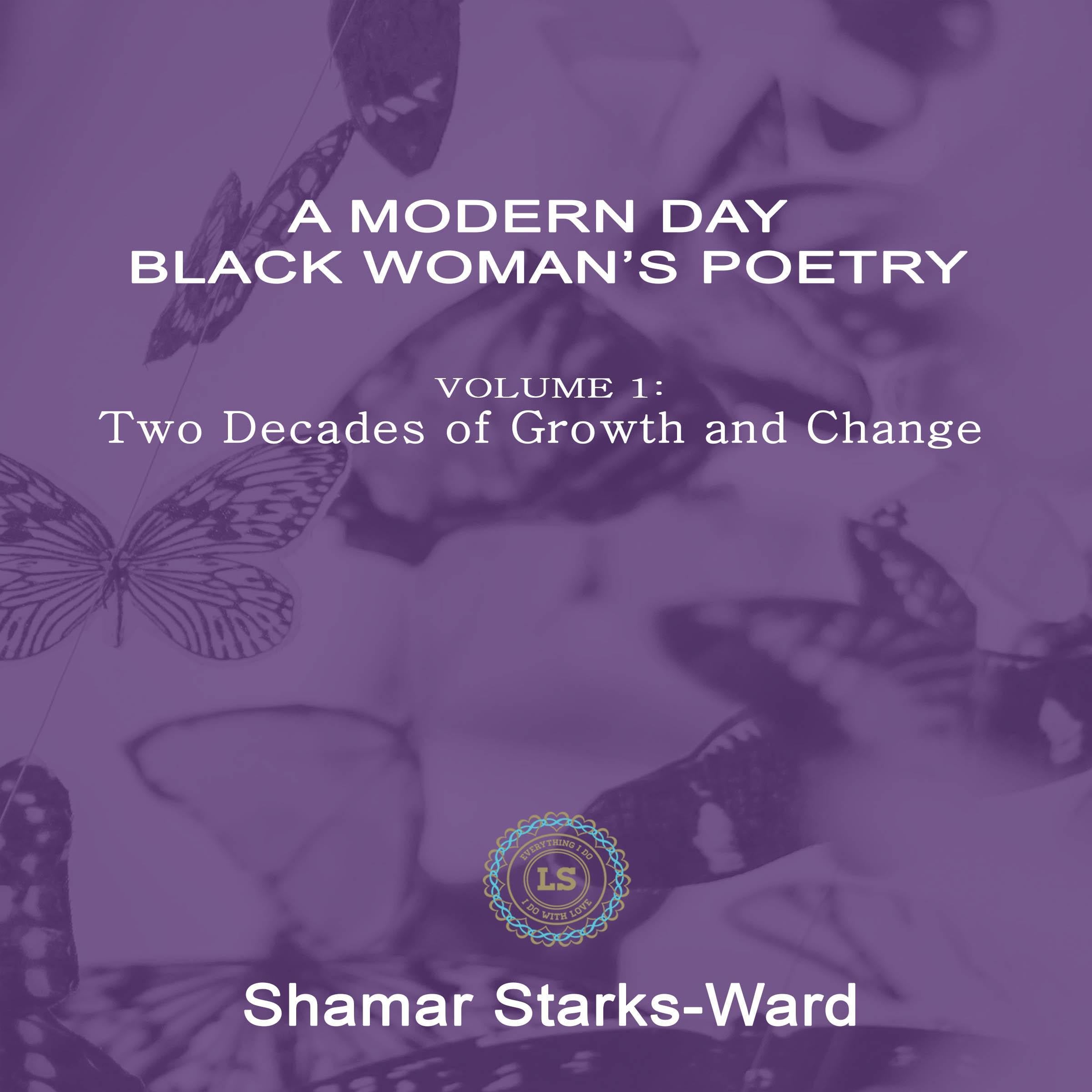 A Modern Day Black Woman’s Poetry Volume 1