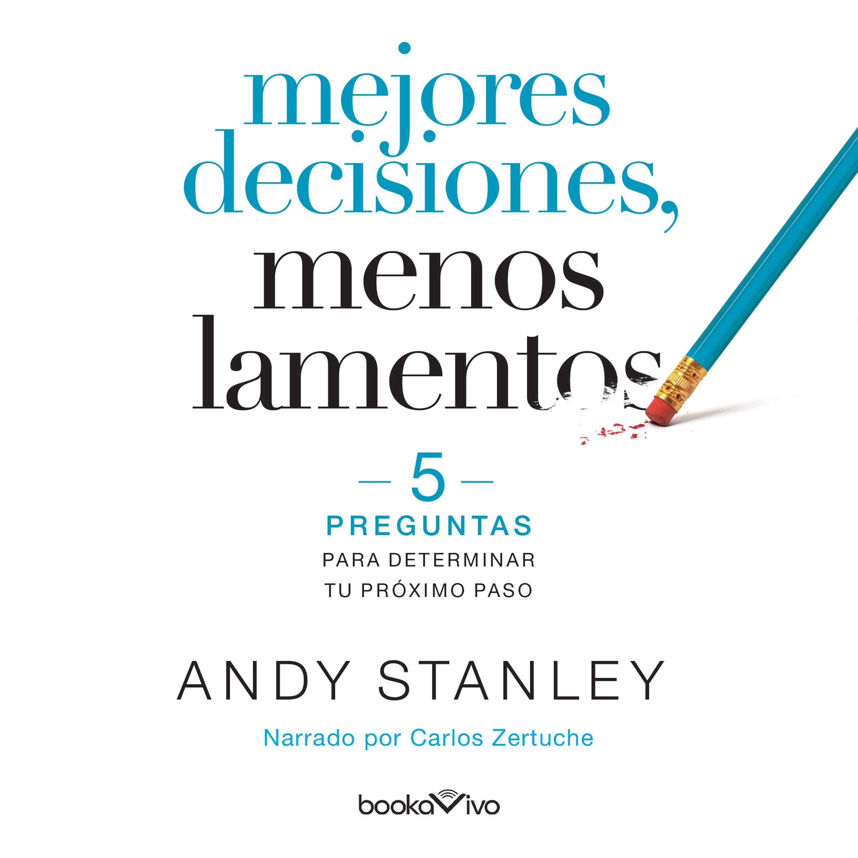Mejores decisiones, menos lamentos