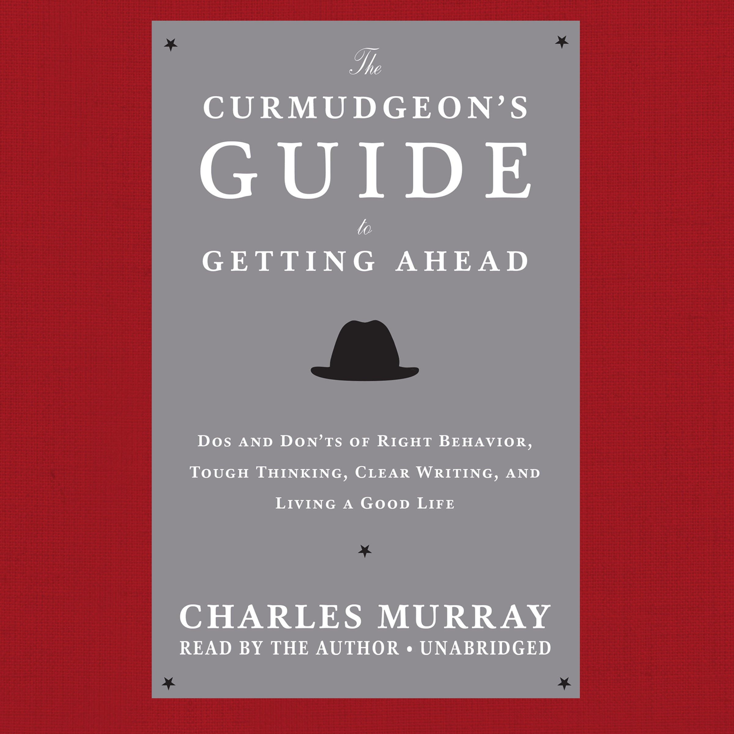 The Curmudgeon's Guide to Getting Ahead