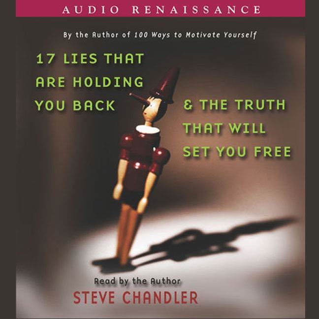 17 Lies That Are Holding You Back and the Truth That Will Set You Free