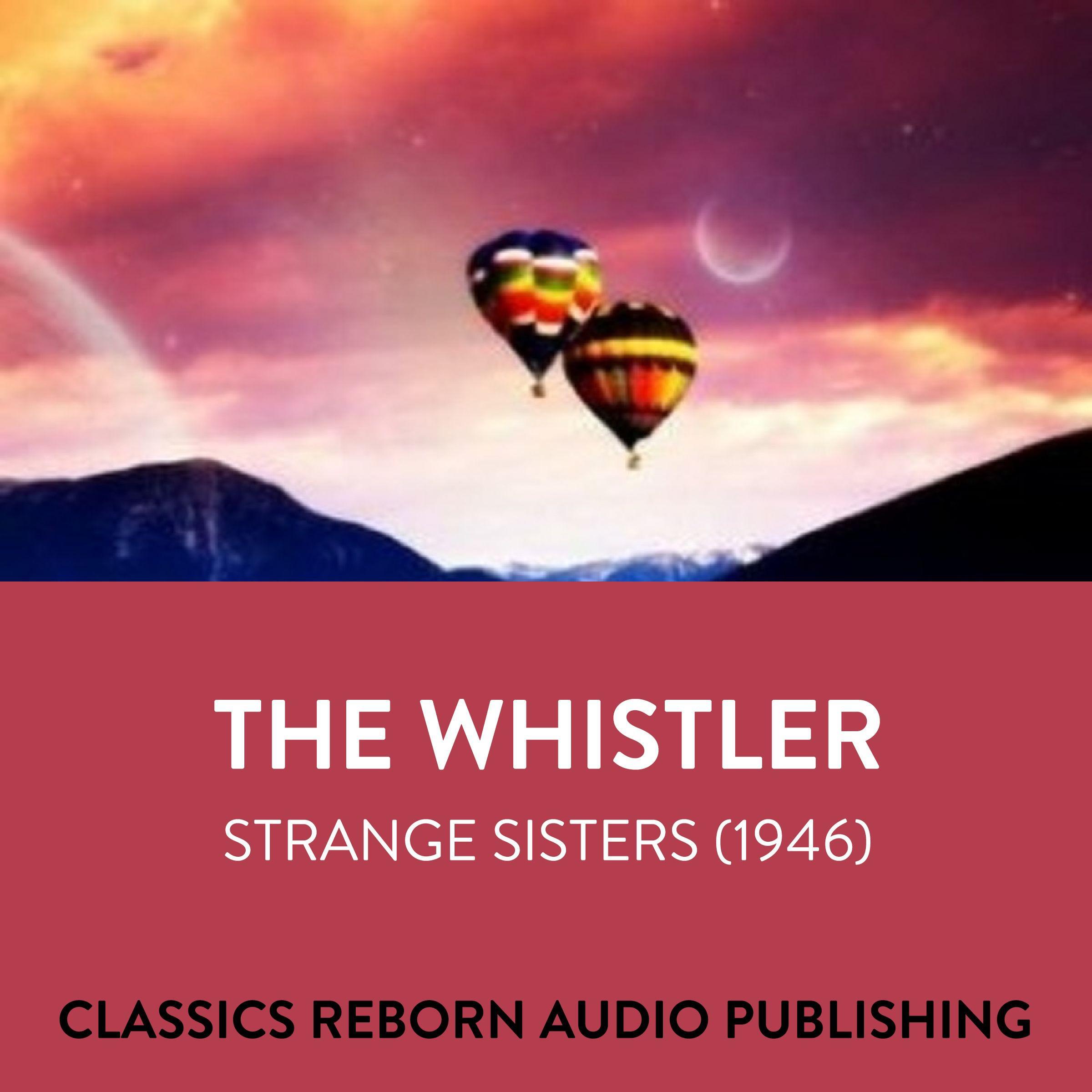 The Whistler  Strange Sisters (1946)