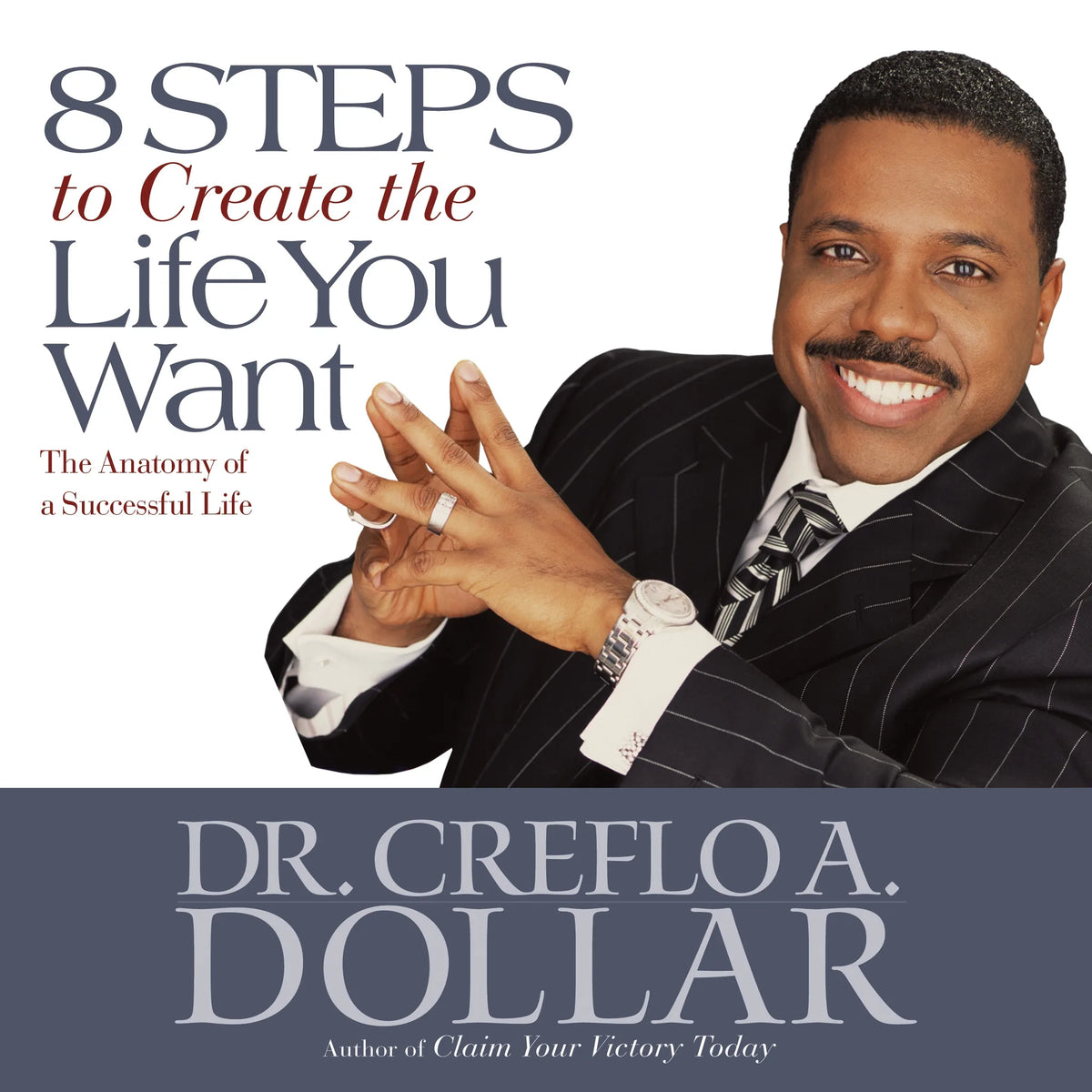 8 Steps to Create the Life You Want