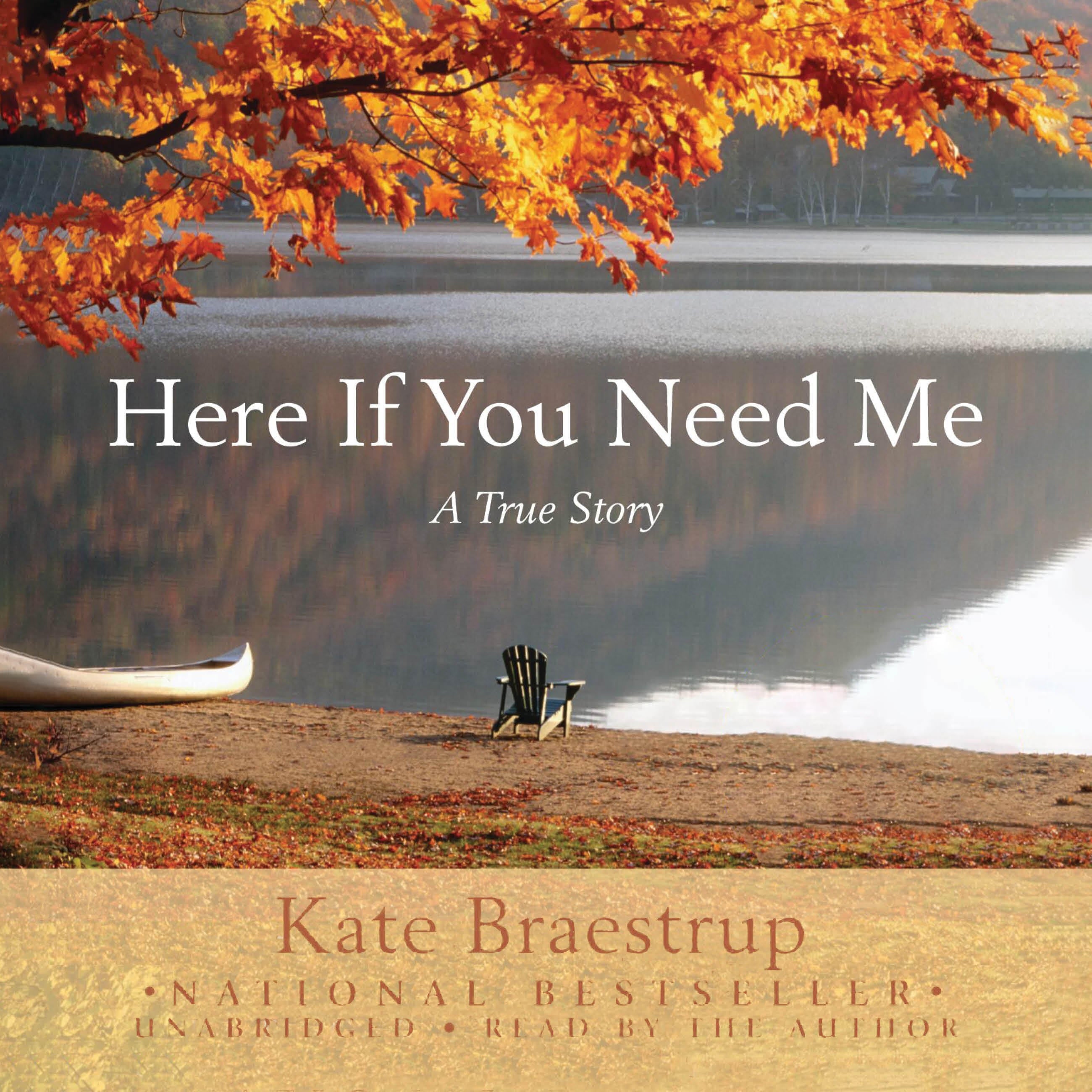 Here If You Need Me