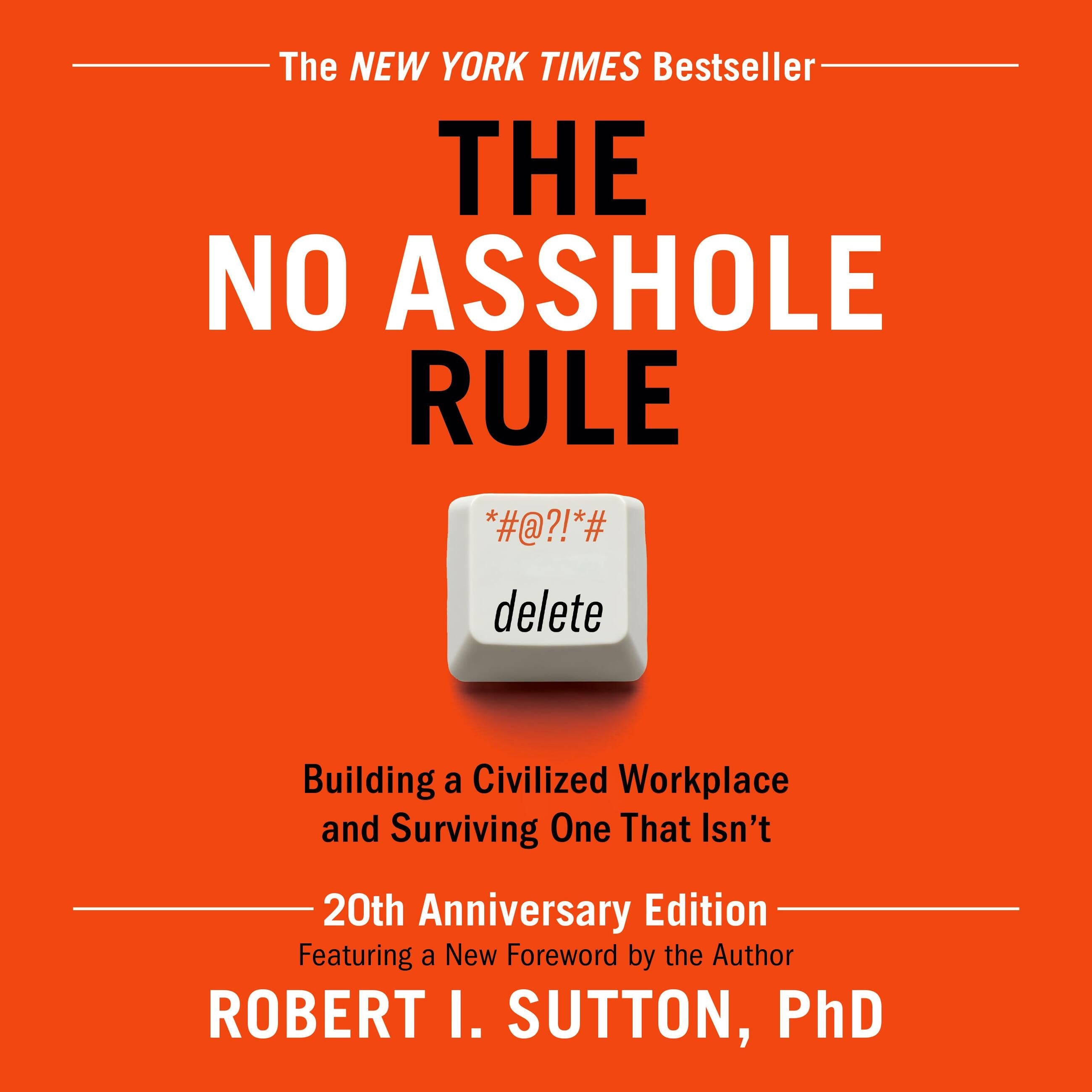 The No Asshole Rule (20th Anniversary Edition)
