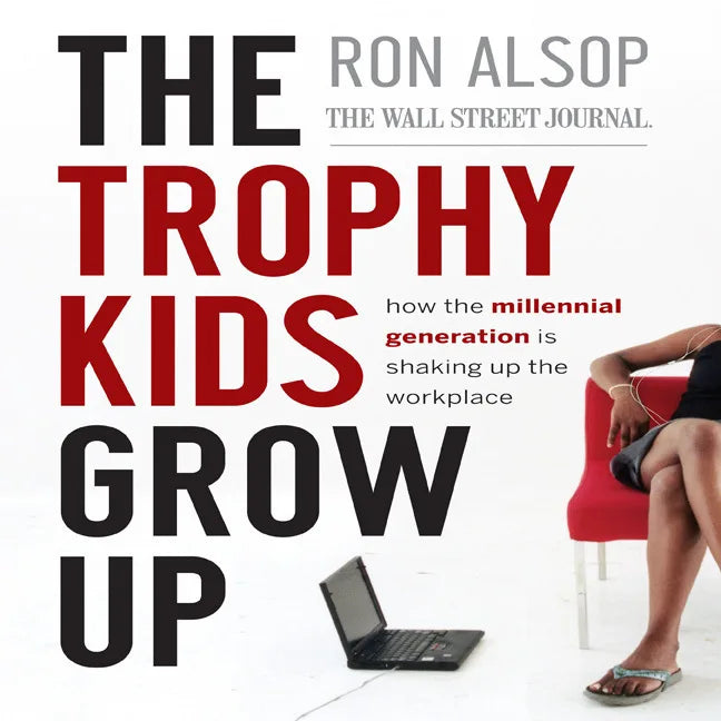 The Trophy Kids Grow Up