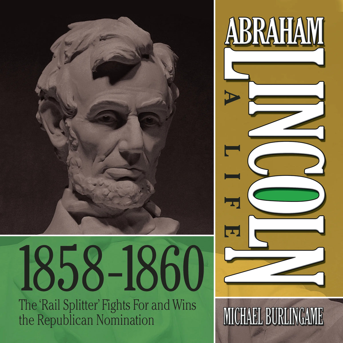 Abraham Lincoln: A Life 1859-1860