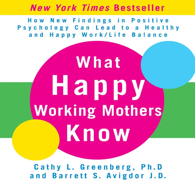 What Happy Working Mothers Know