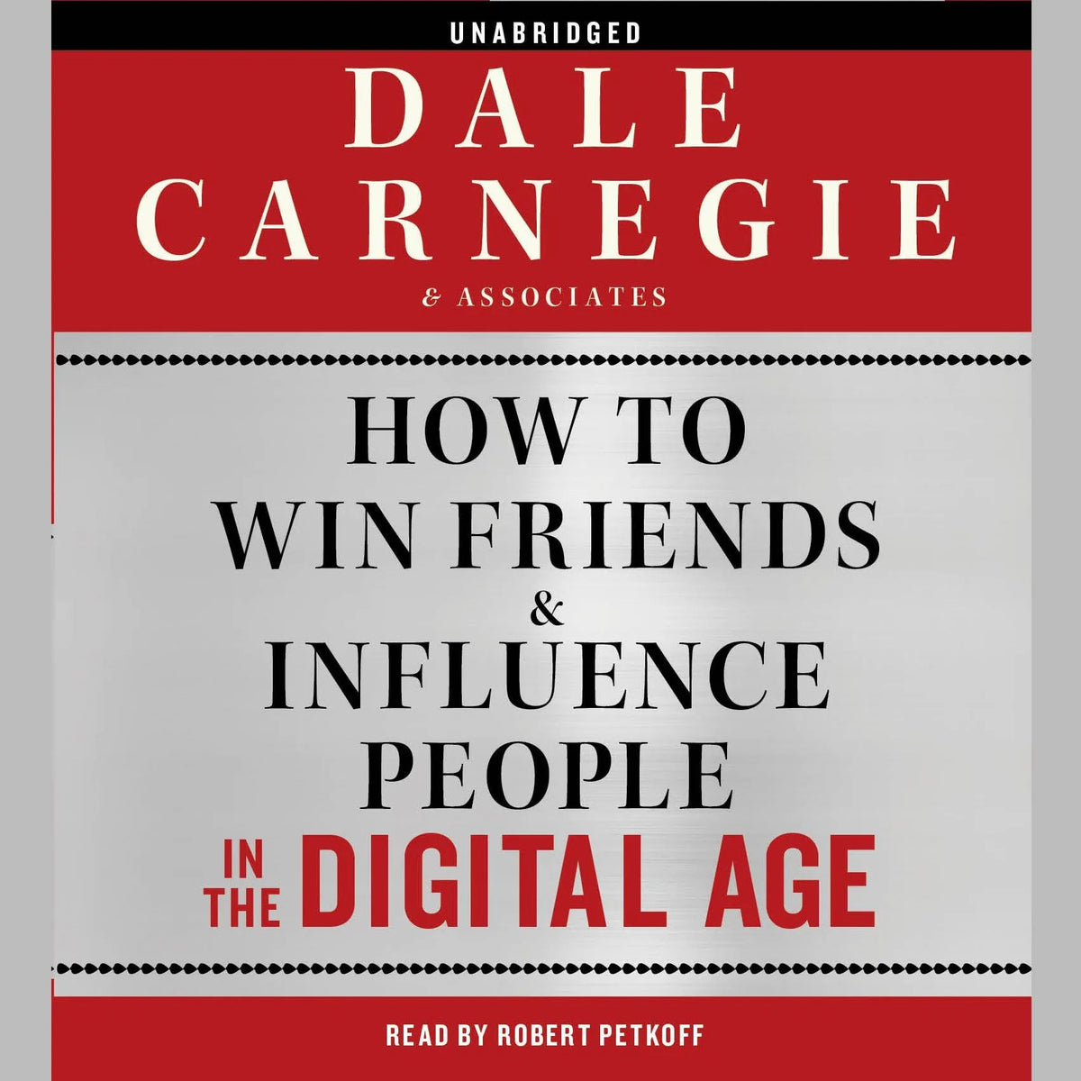 How to Win Friends and Influence People in the Digital Age