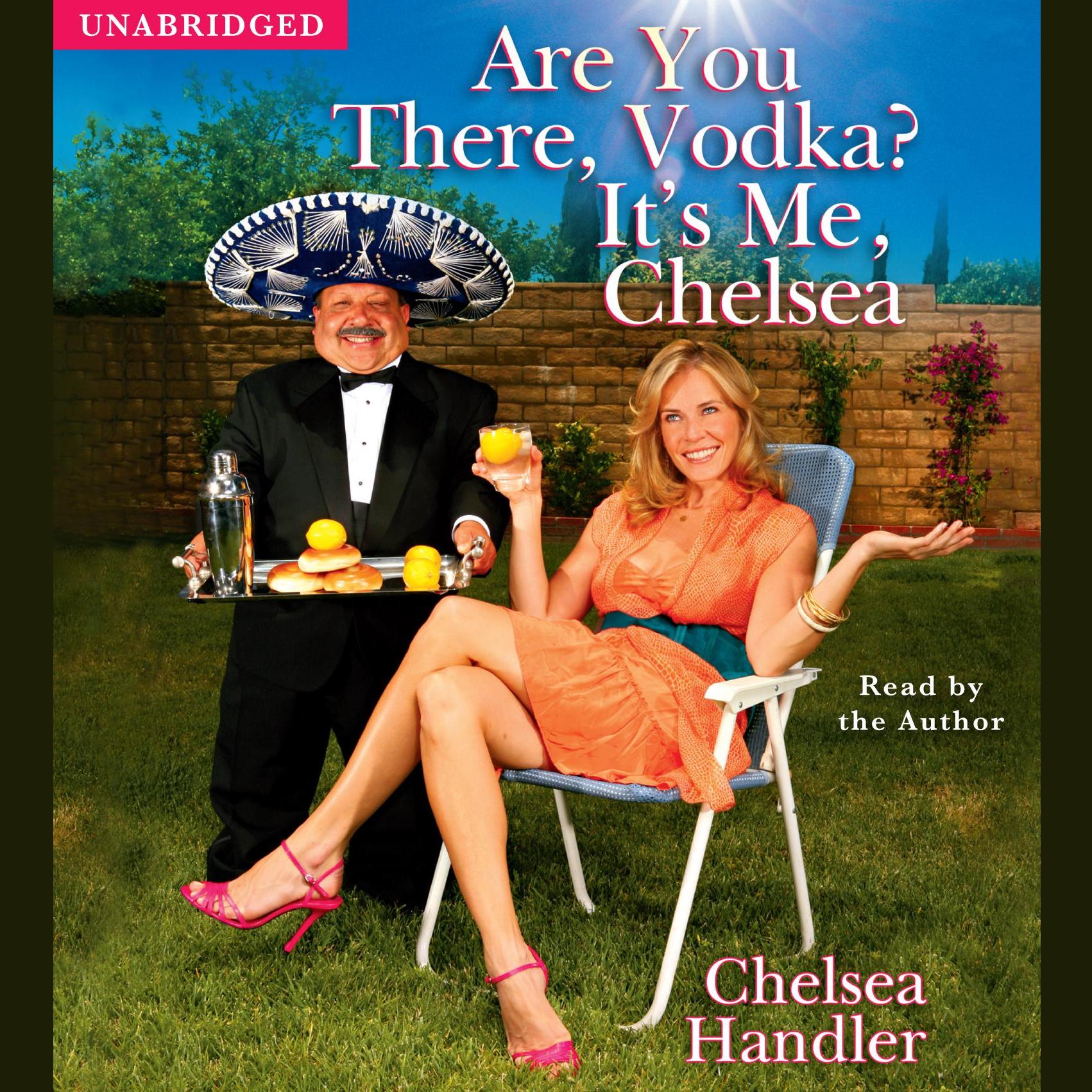 Are You There, Vodka? It's Me, Chelsea