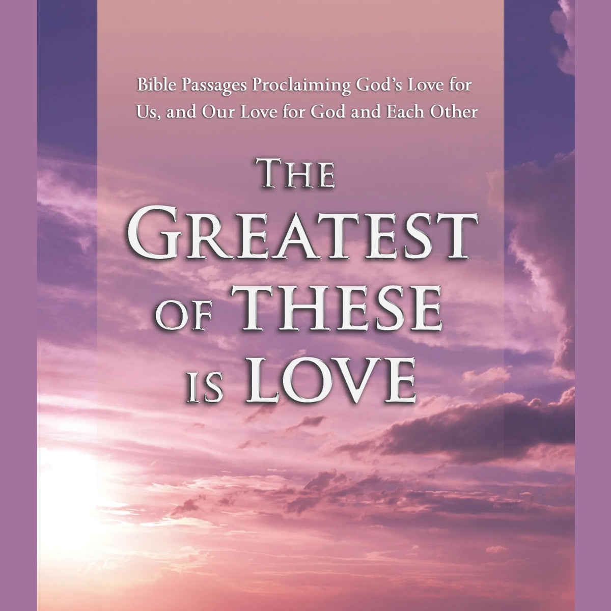 The Greatest of These is Love