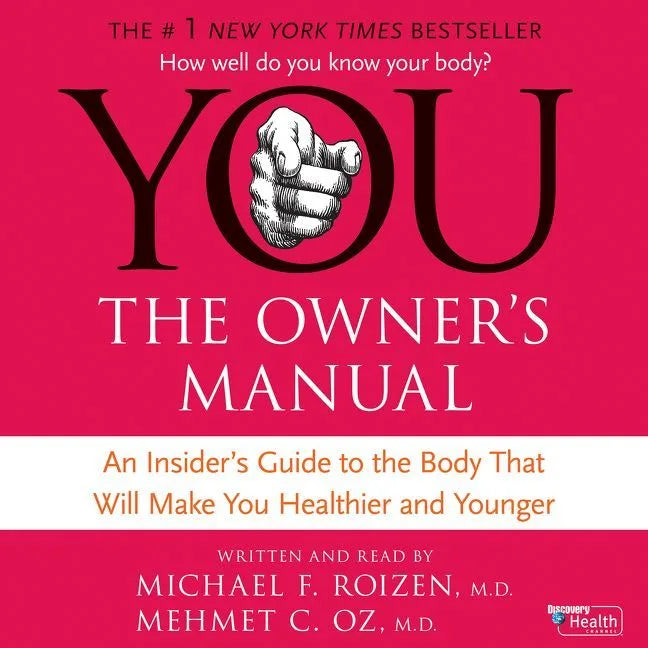 YOU: The Owner's Manual