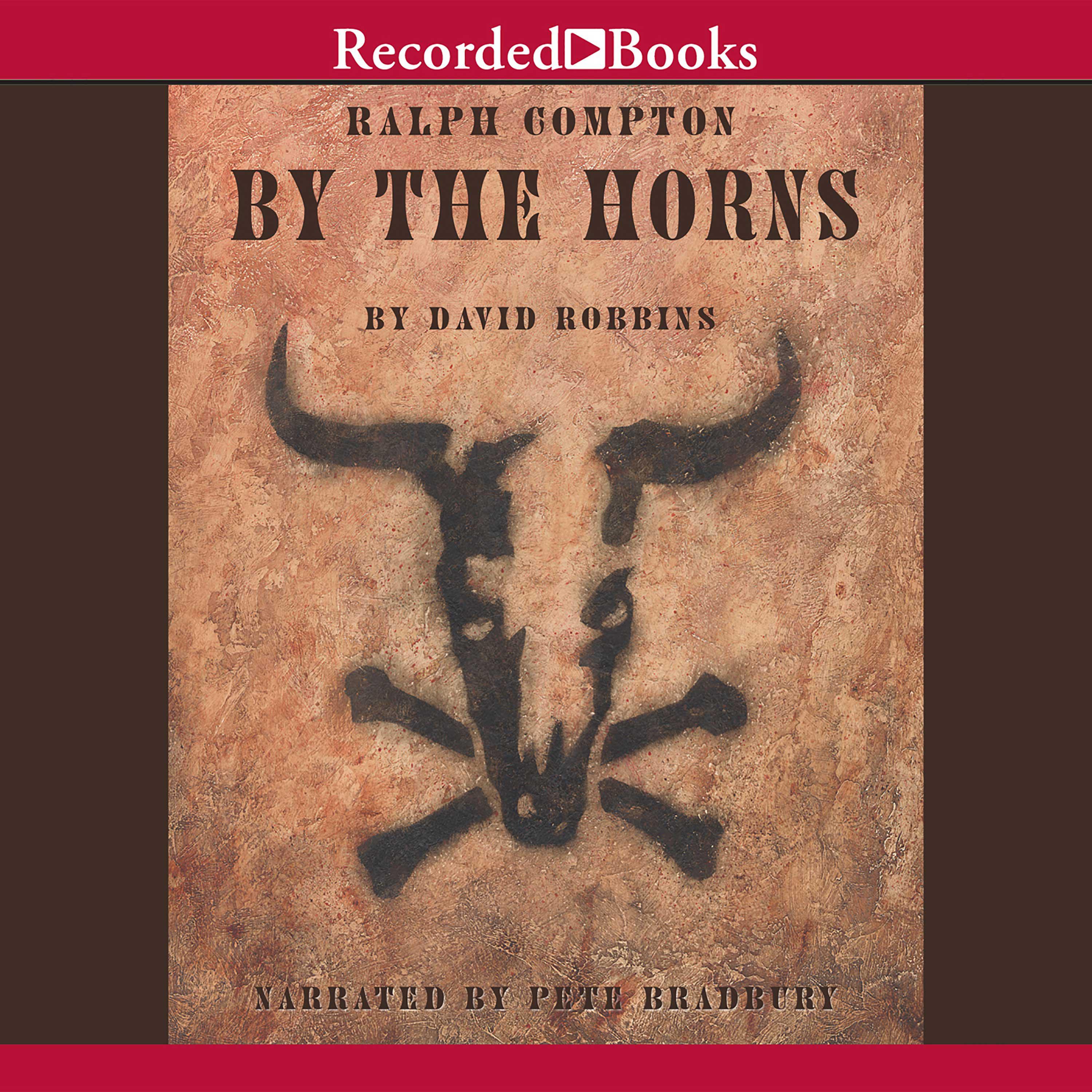 Ralph Compton By the Horns