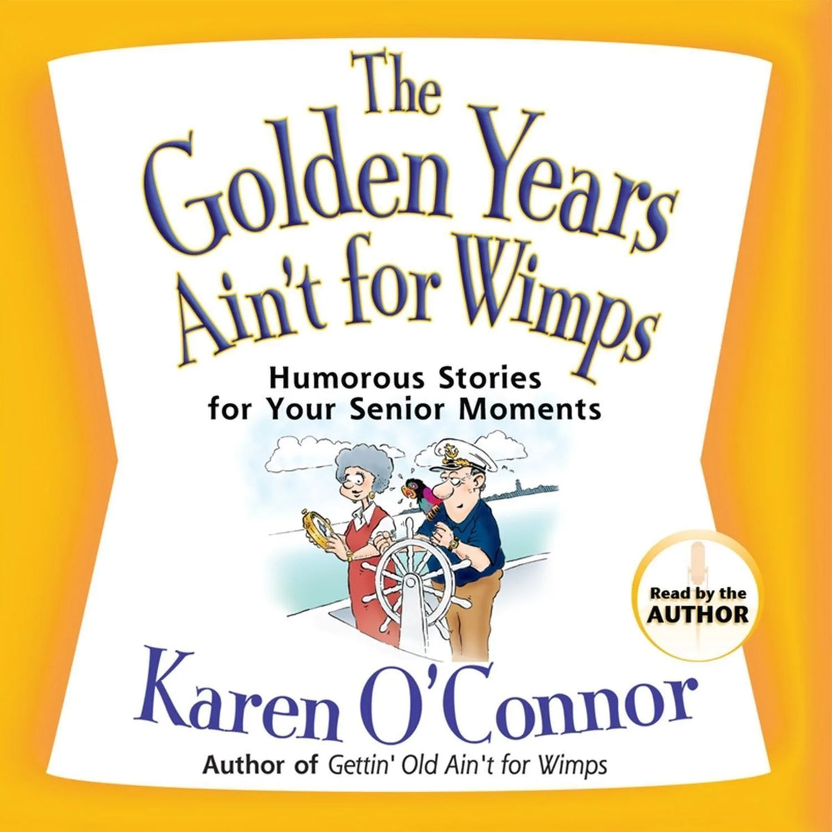 The Golden Years Ain't for Wimps