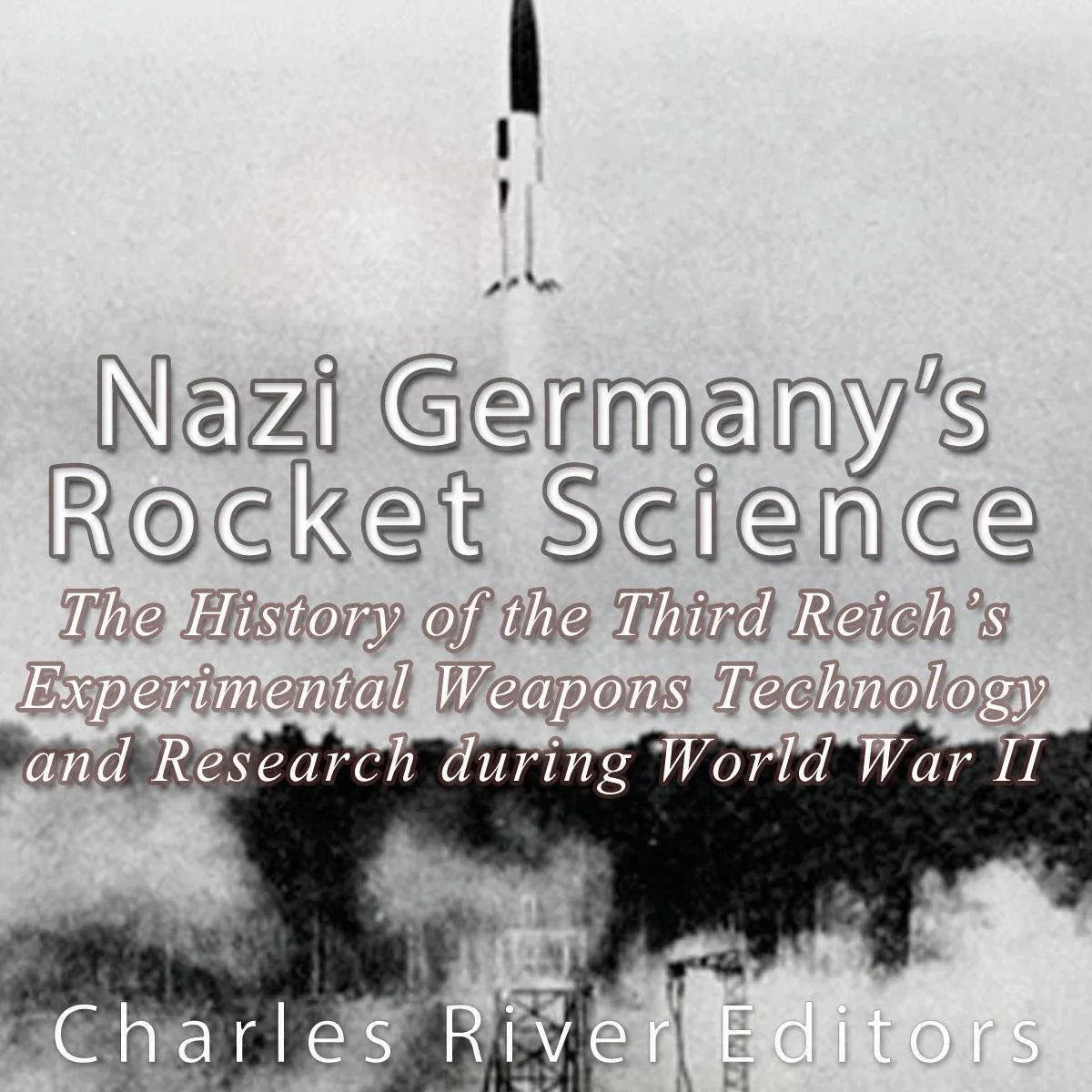 Nazi Germany's Rocket Science