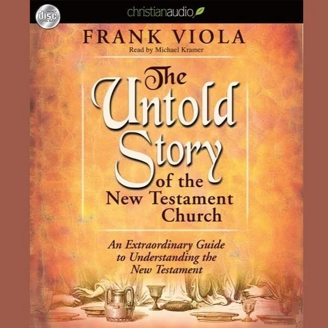 Untold Story of the New Testament Church