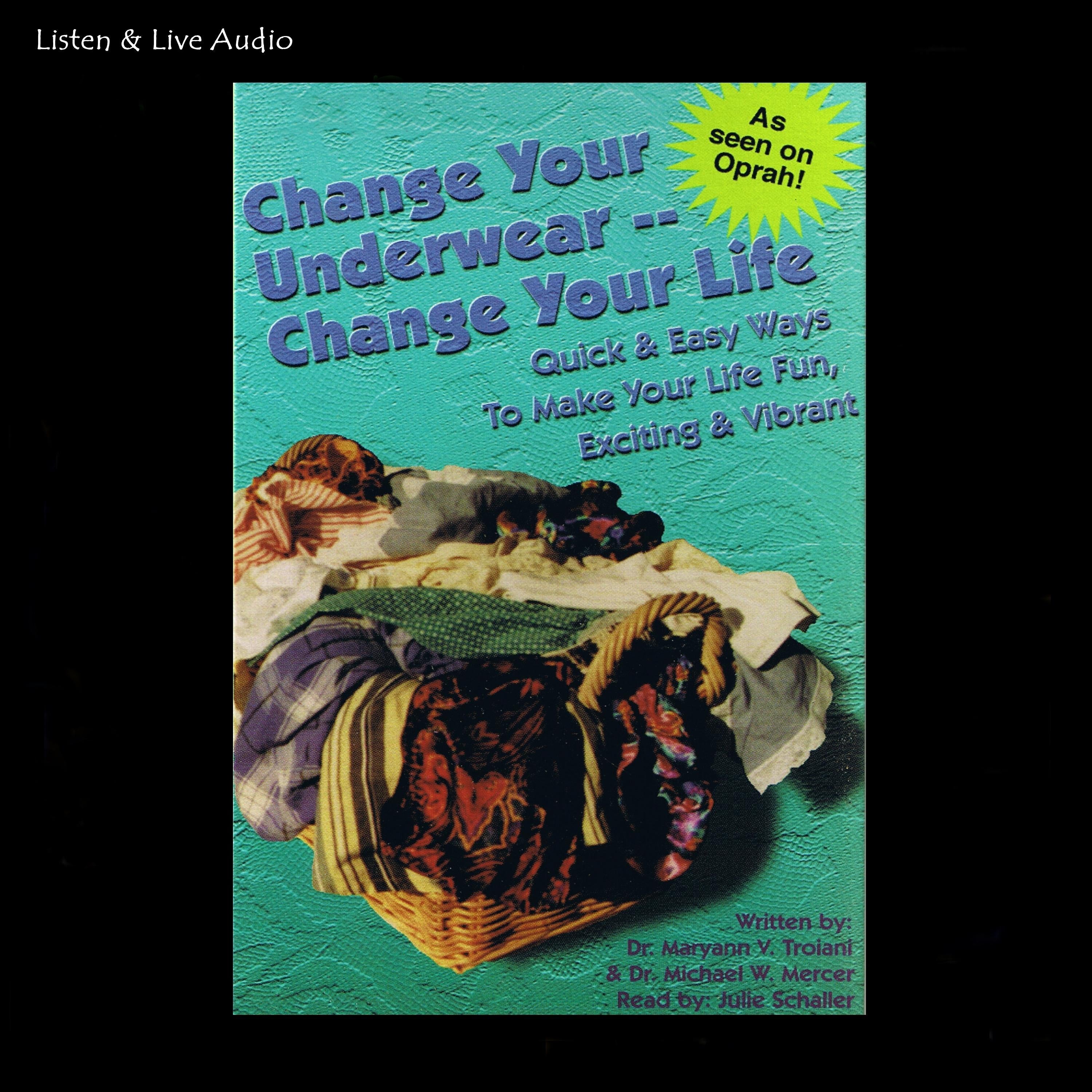 Change Your Underwear, Change Your Life
