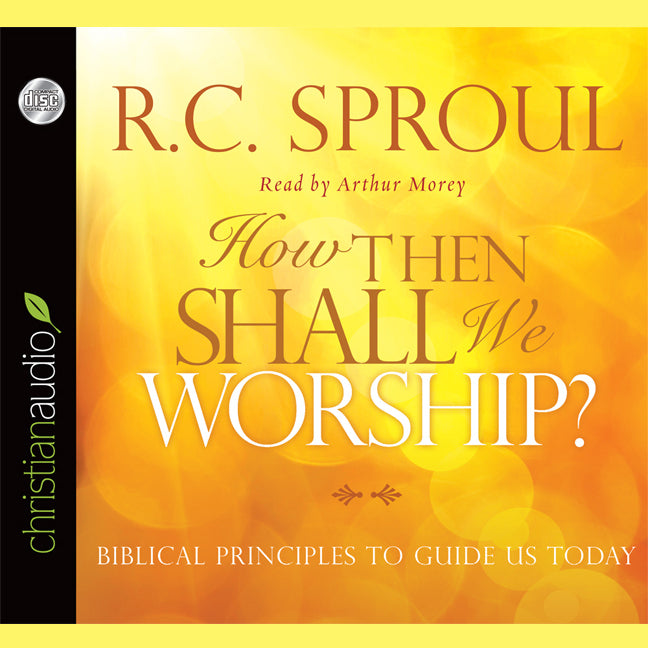 How Then Shall We Worship?
