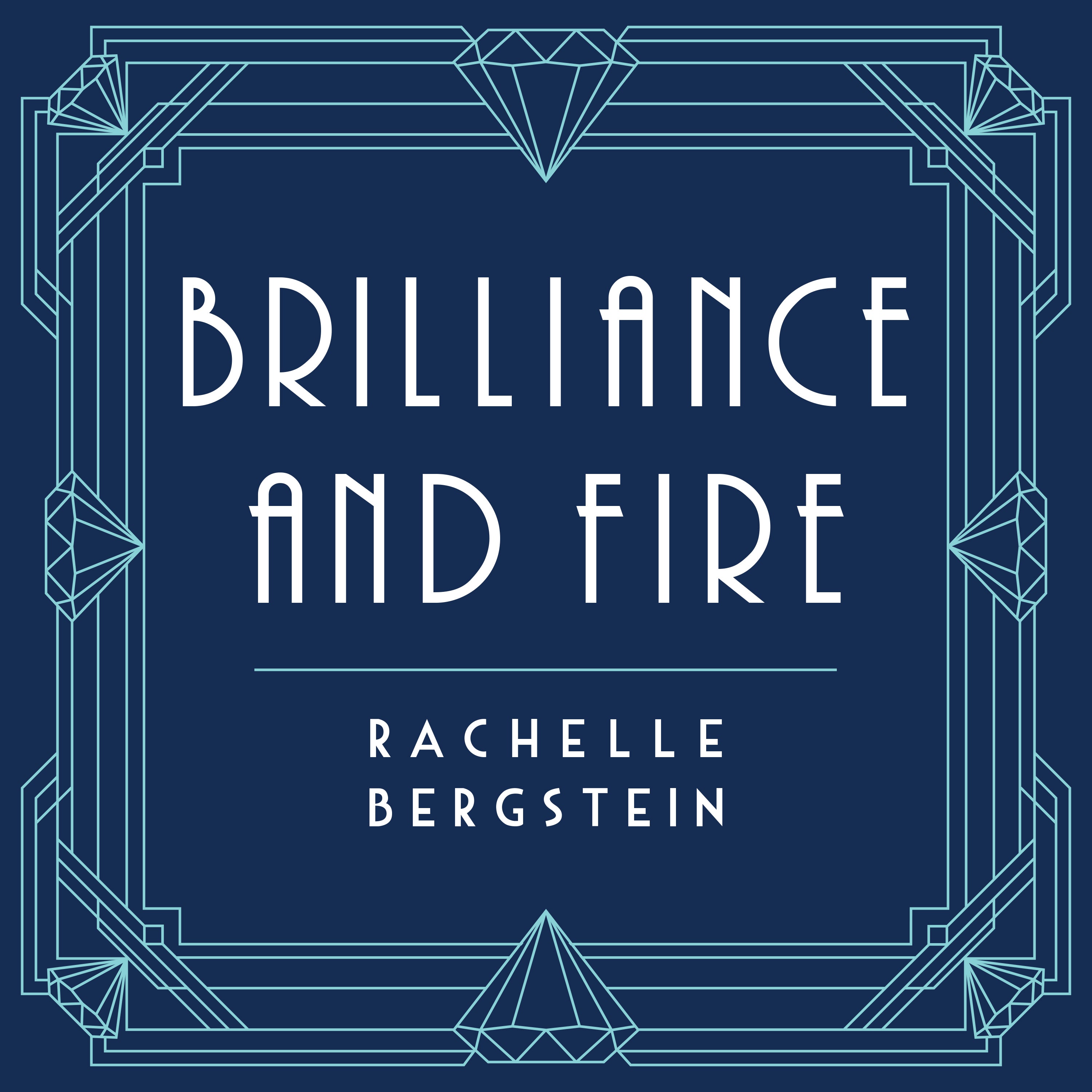 Brilliance and Fire