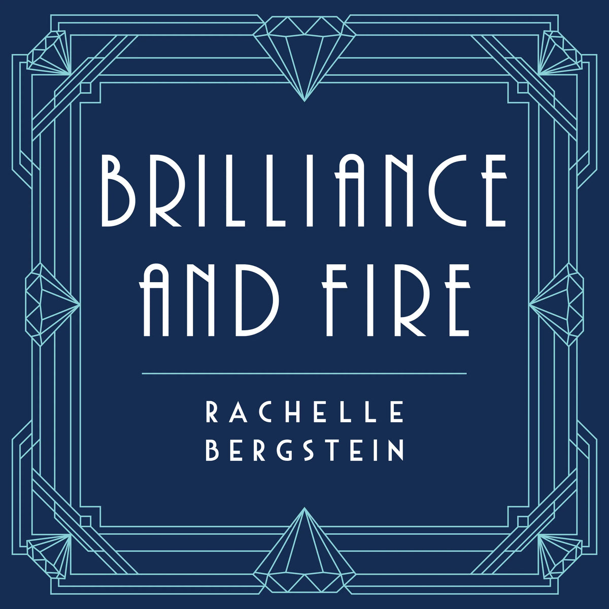 Brilliance and Fire