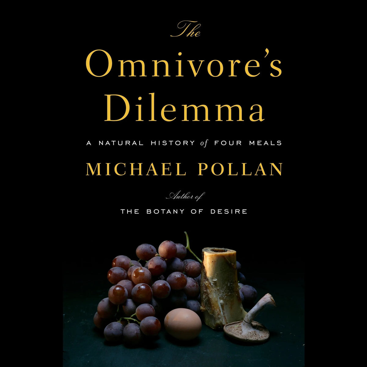 The Omnivore's Dilemma
