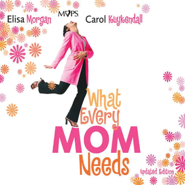 What Every Mom Needs