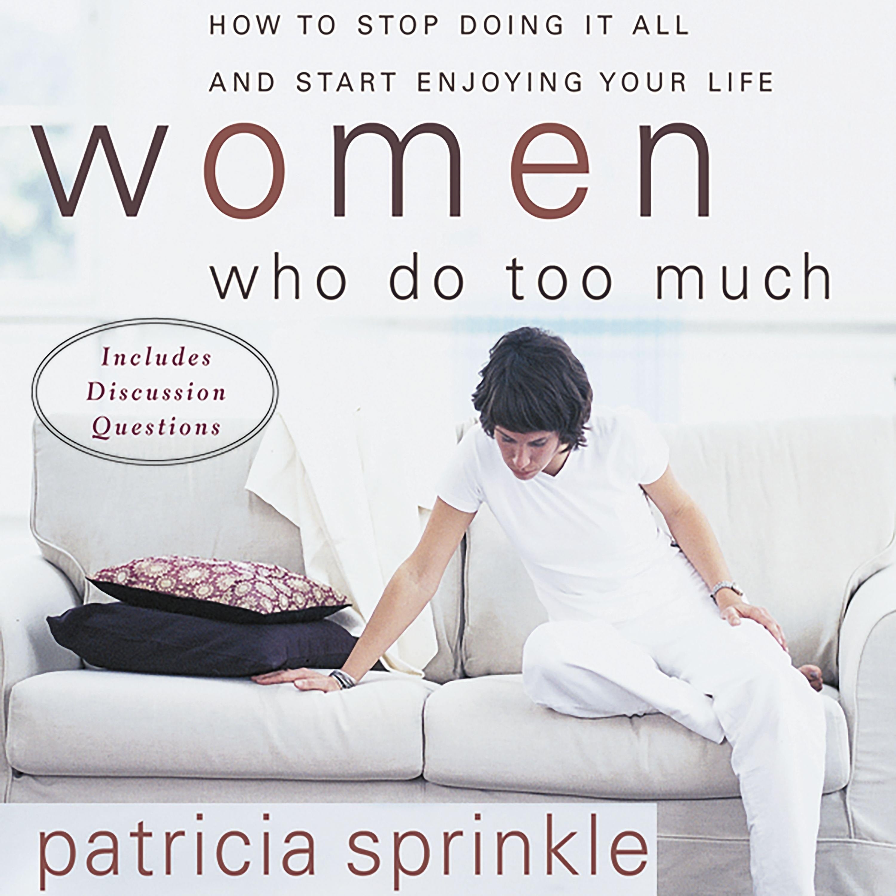 Women Who Do Too Much