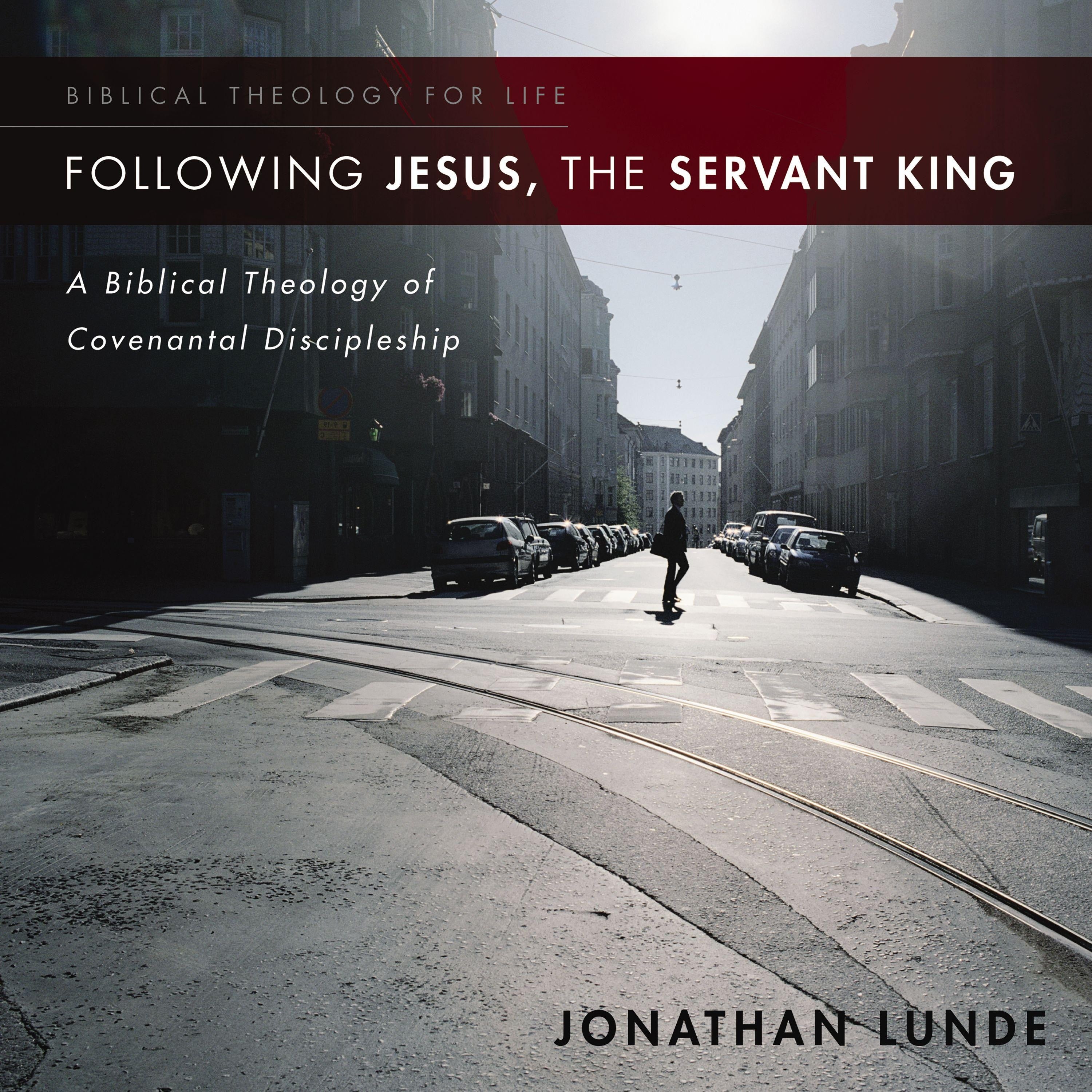 Following Jesus, the Servant King