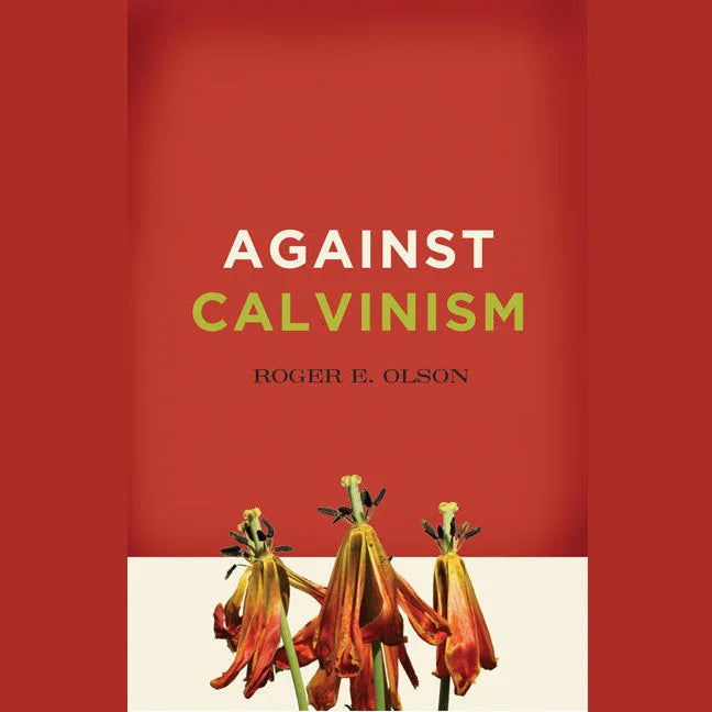 Against Calvinism